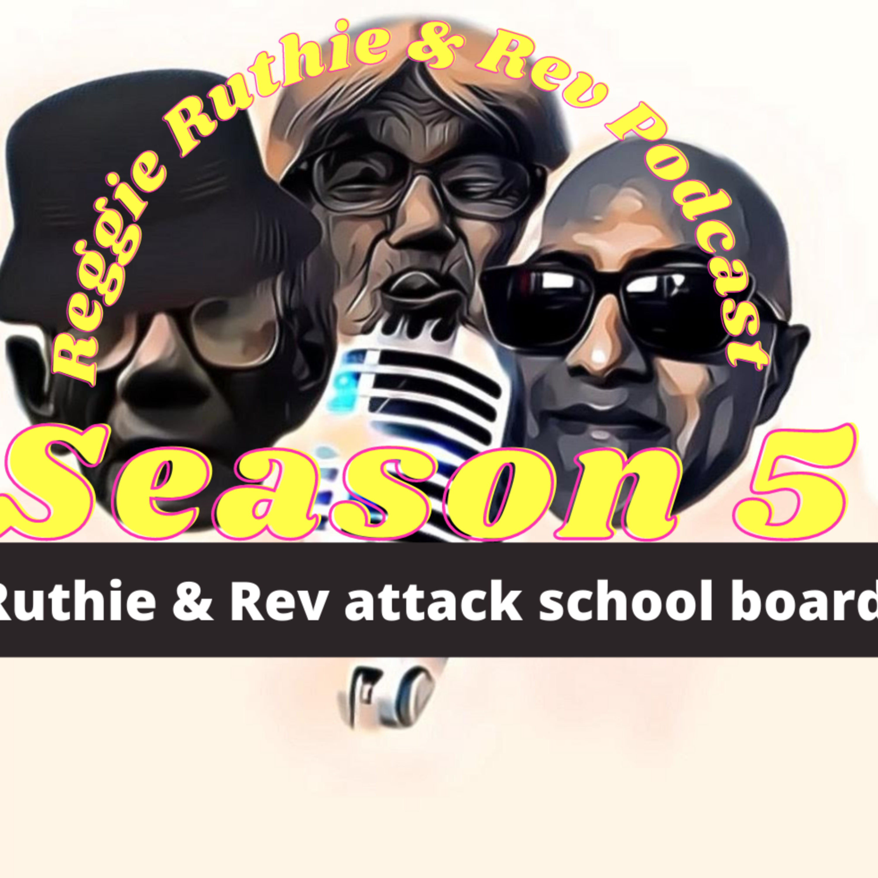 Episode twenty-two Ruthie and Rev attack the school board
