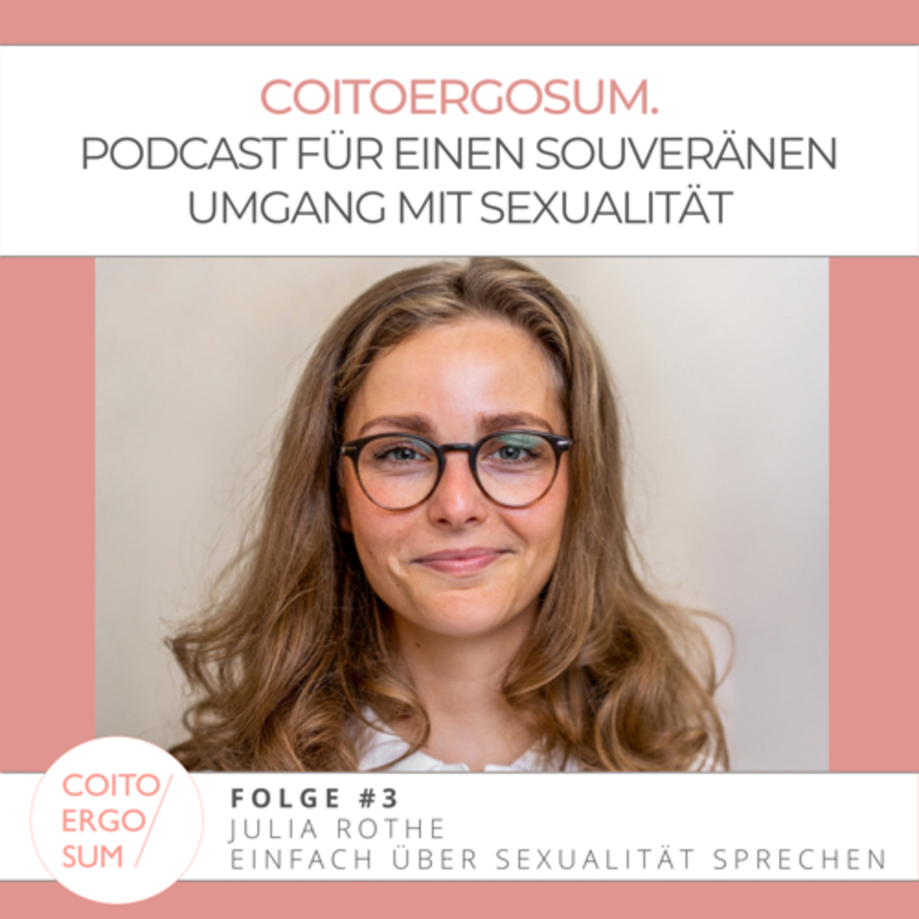 coitoergosum - Podcast für einen souveränen Umgang mit Sexualität.