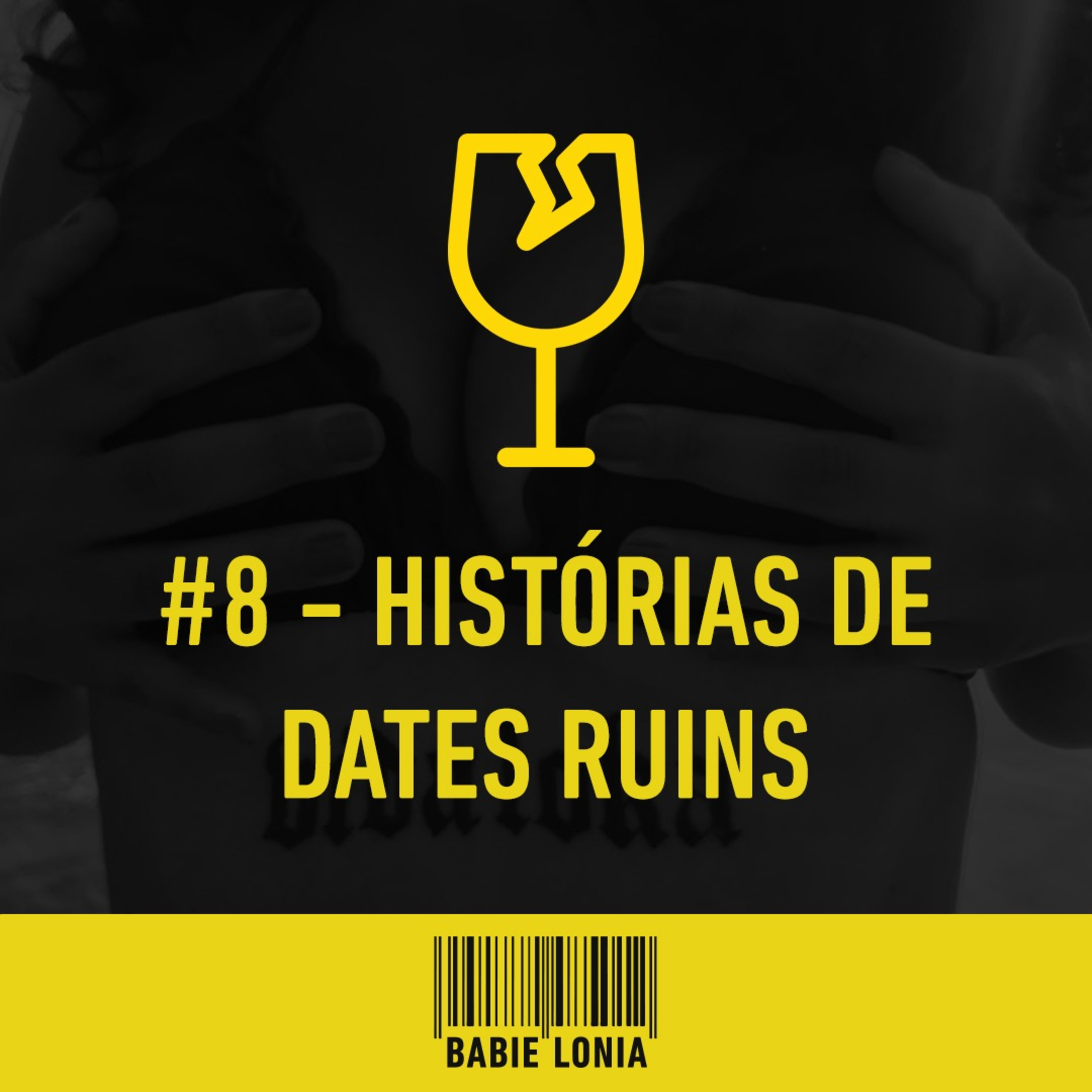 EP 8: HISTÓRIAS DE DATES RUINS episode artwork