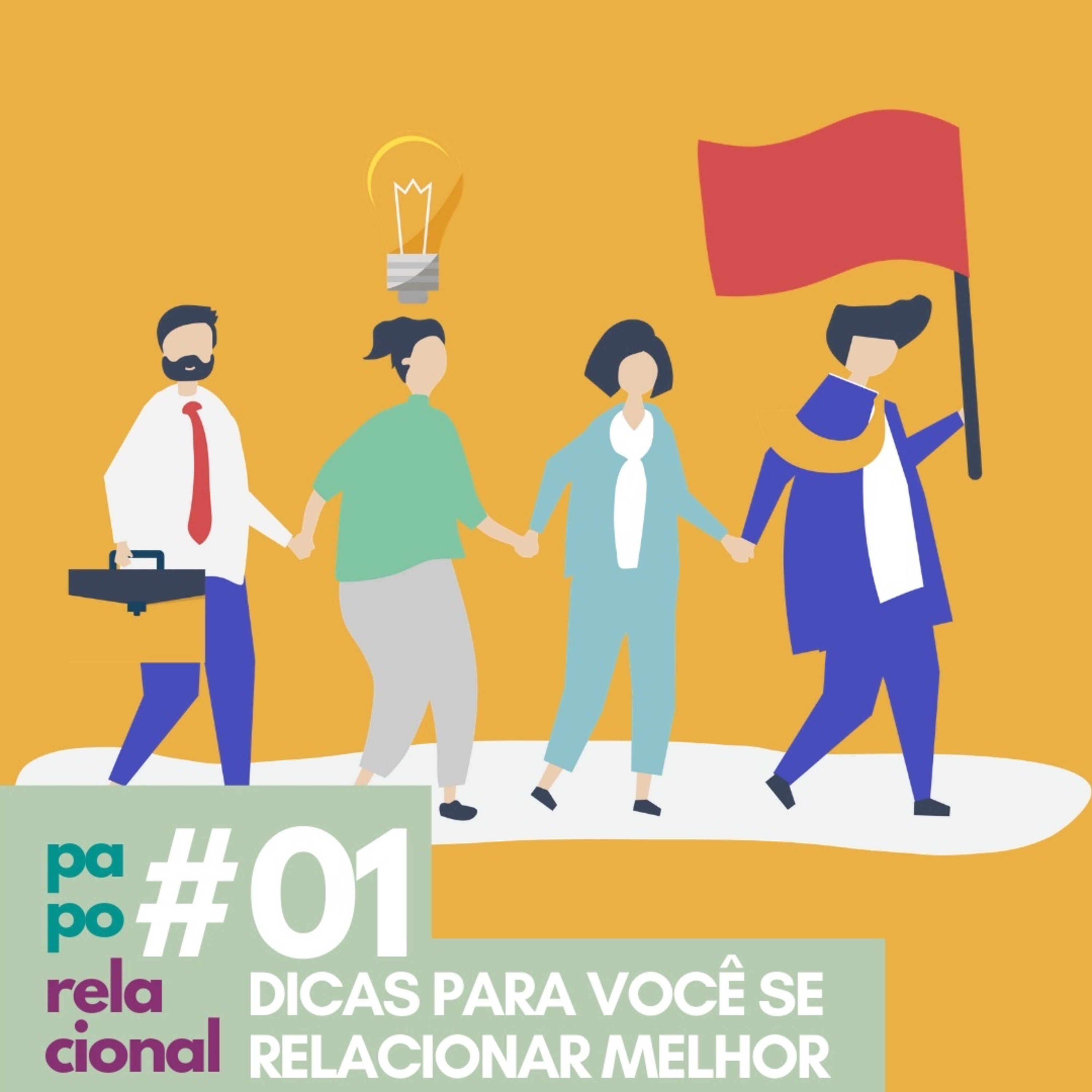 Dicas para você se relacionar melhor.