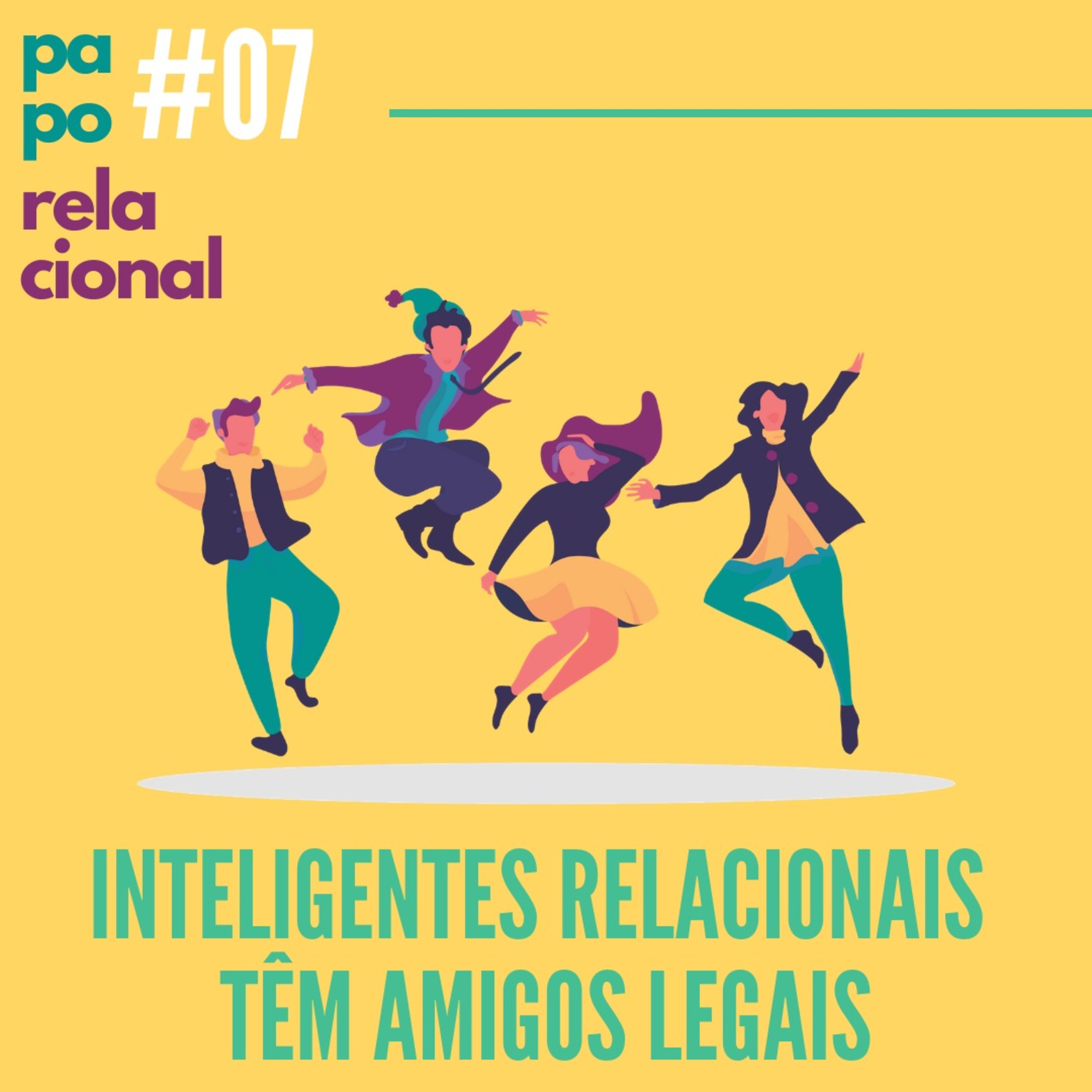 Inteligentes Relacionais tem amigos legais