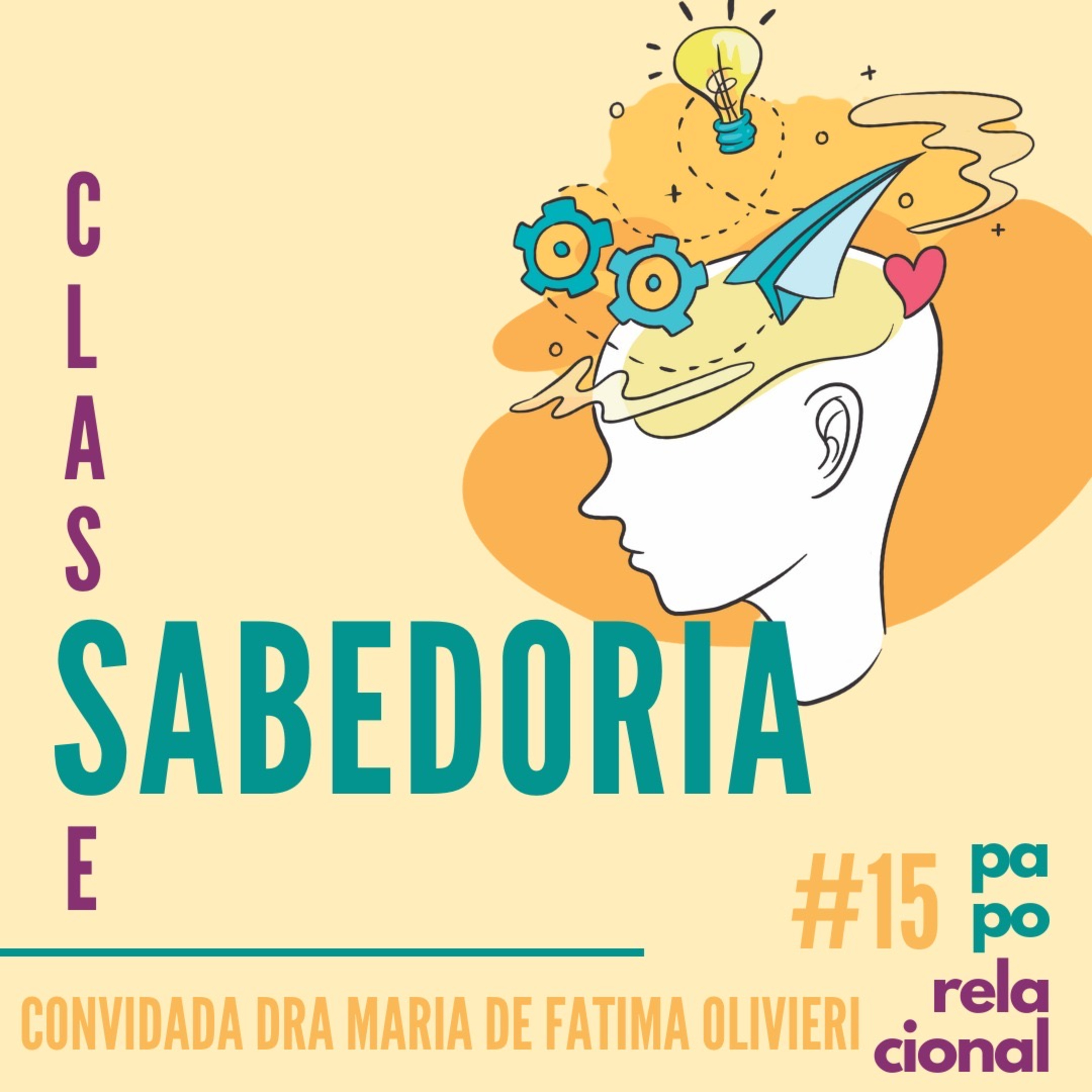 Conhecimento, experiência e os aprendizados que levam à SABEDORIA.
