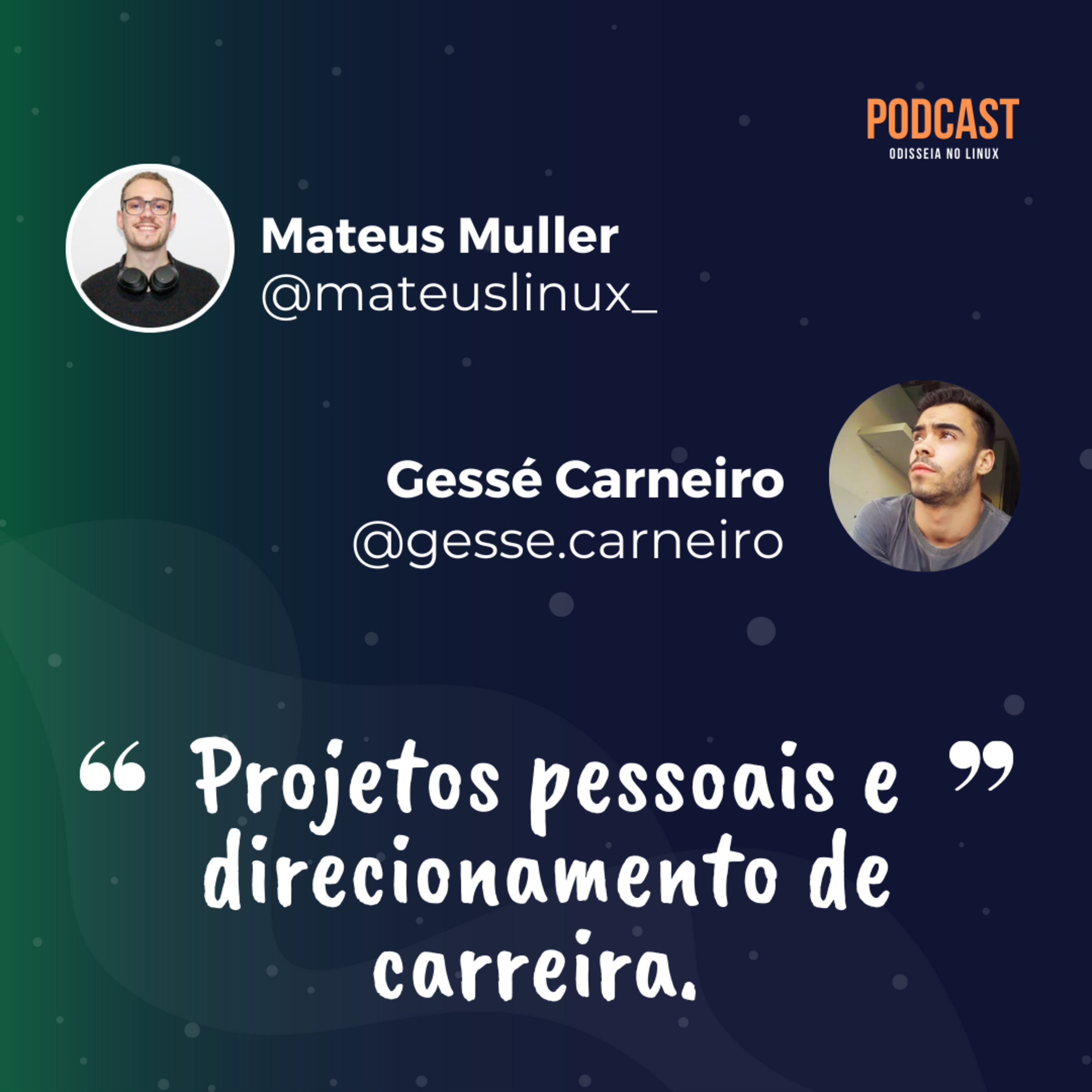 Projetos pessoais e direcionamentos de carreira - feat. Mateus Müller
