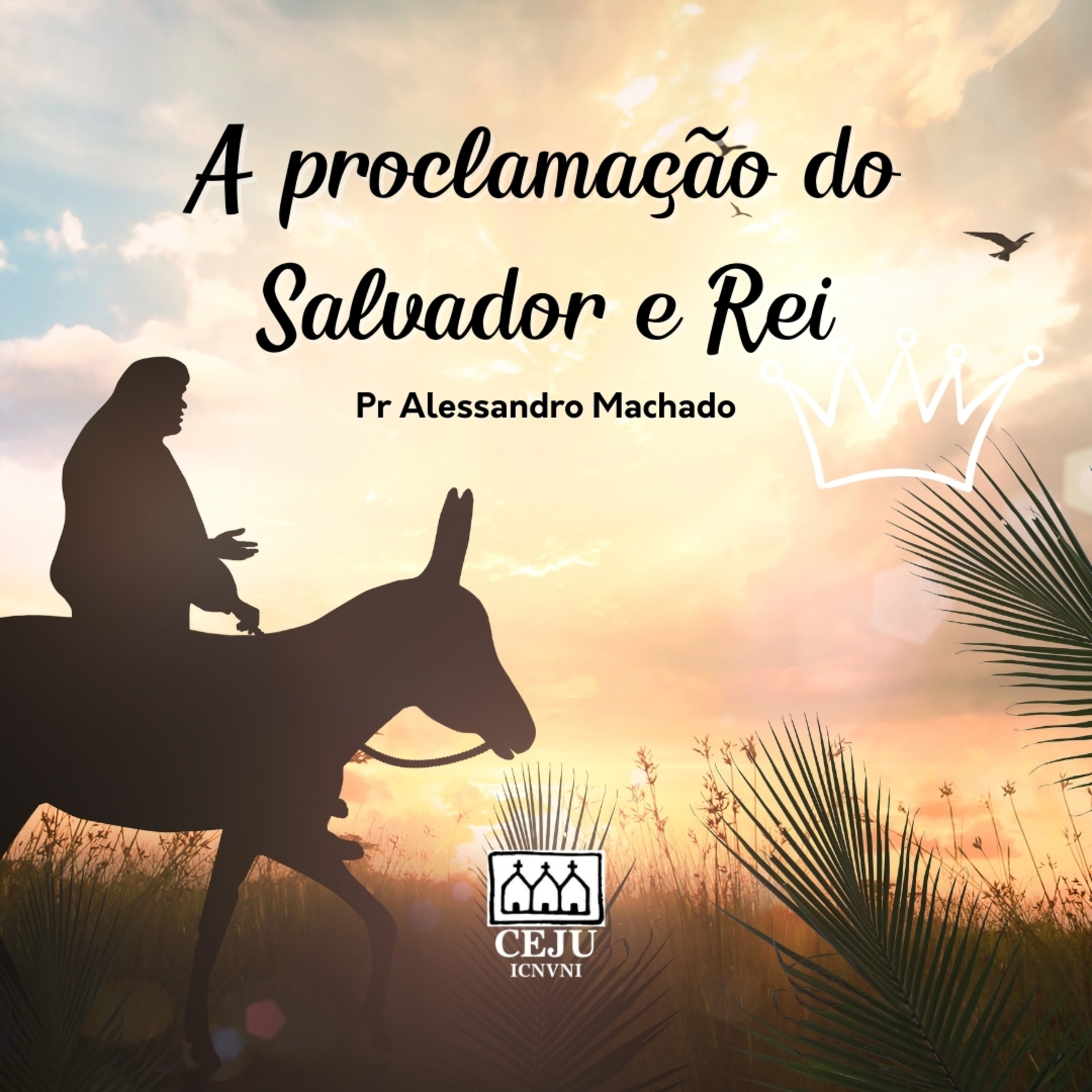 A proclamação do Salvador e Rei