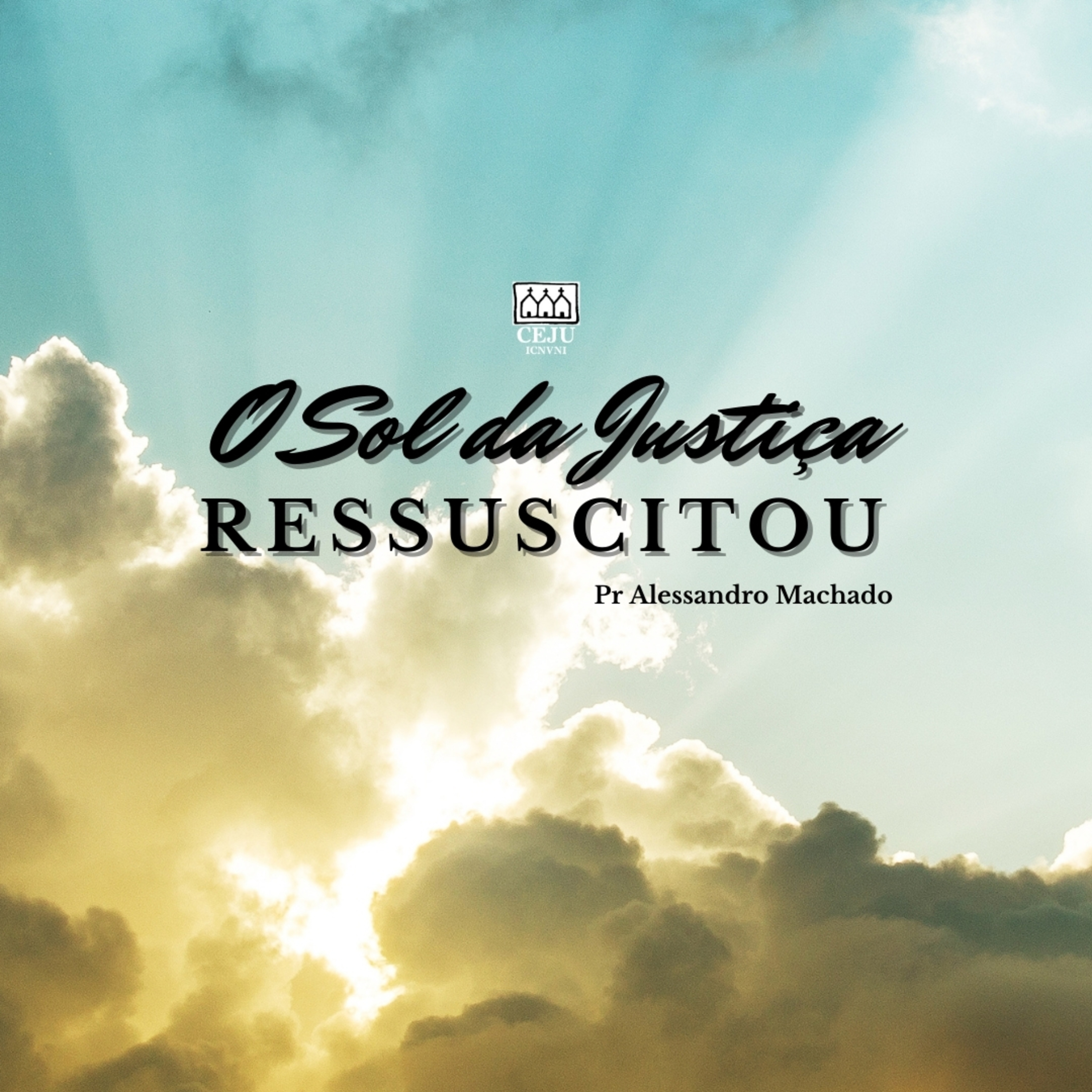 O Sol da Justiça Ressuscitou