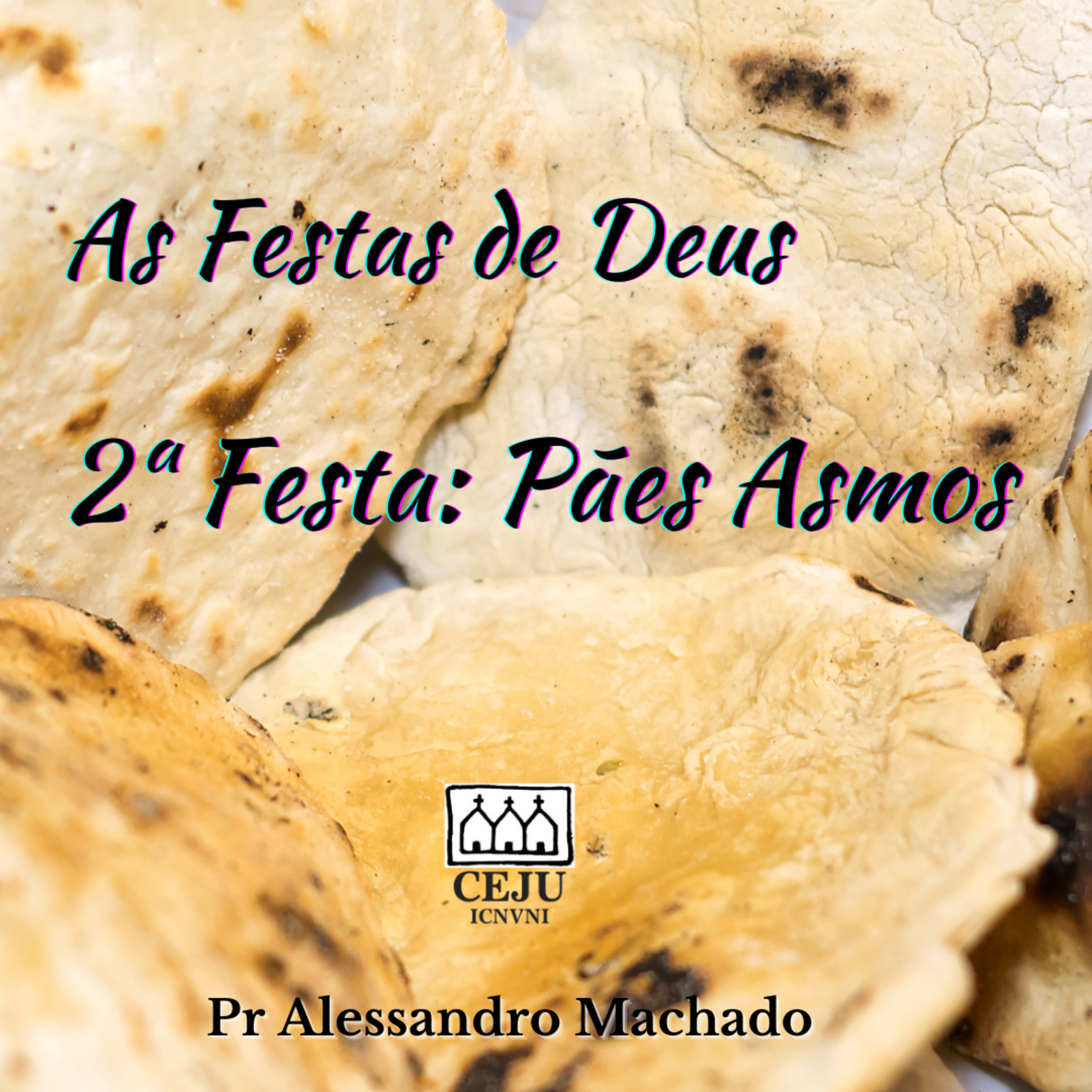 [As Festas de Deus] 2ª Festa: Pães Asmos episode artwork
