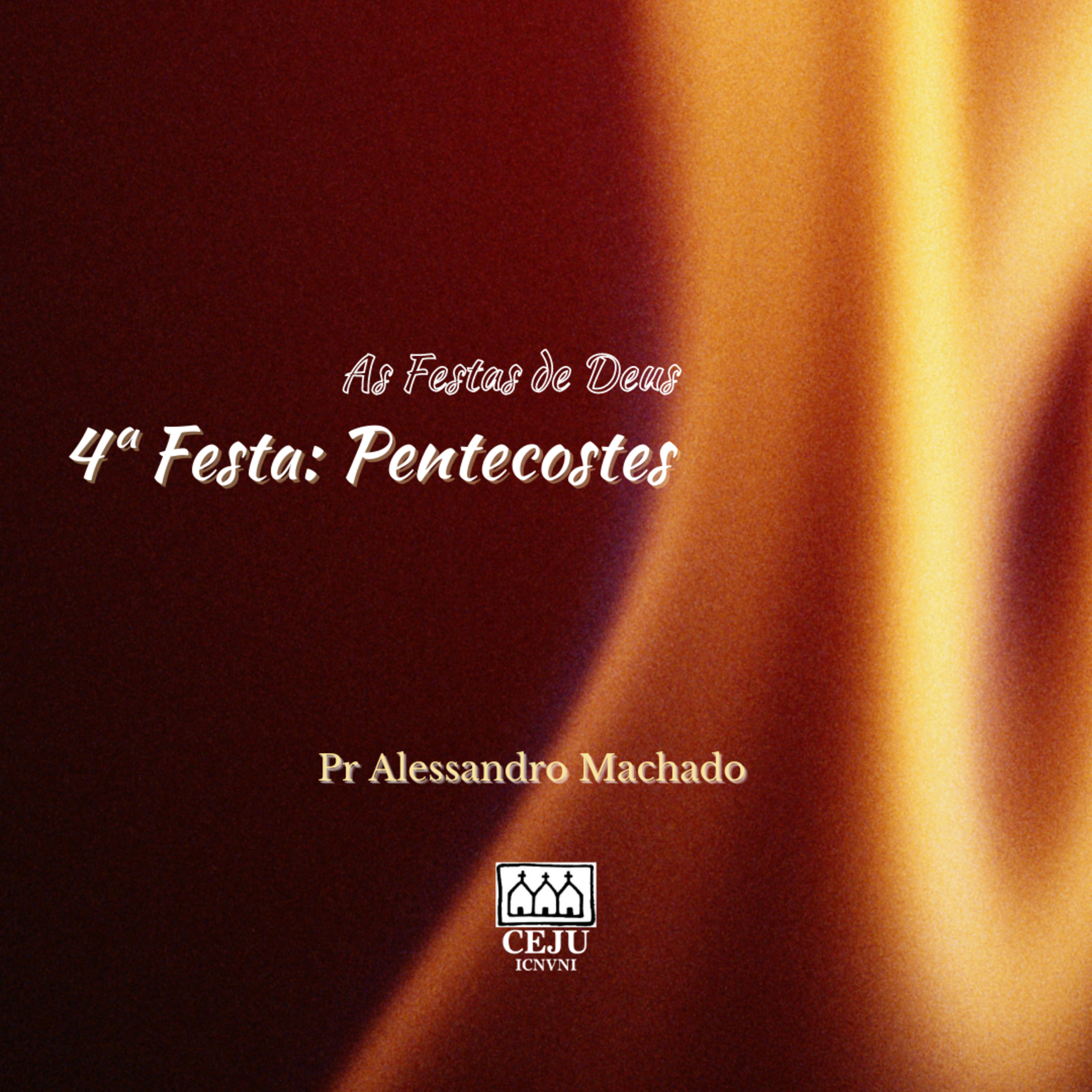 [As festas de Deus] 4ª Festa Pentecostes episode artwork