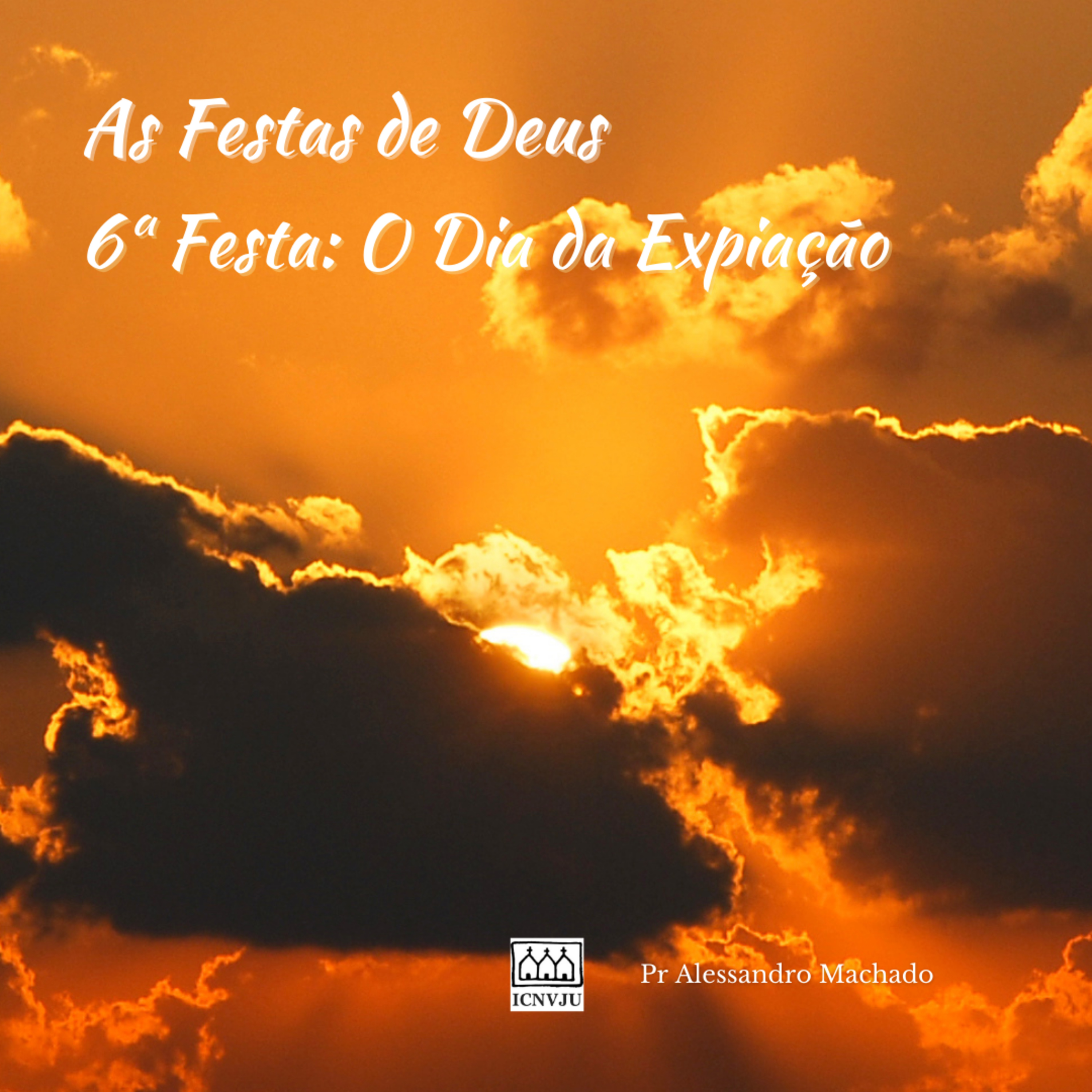 [As festas de Deus] O Dia da Expiação