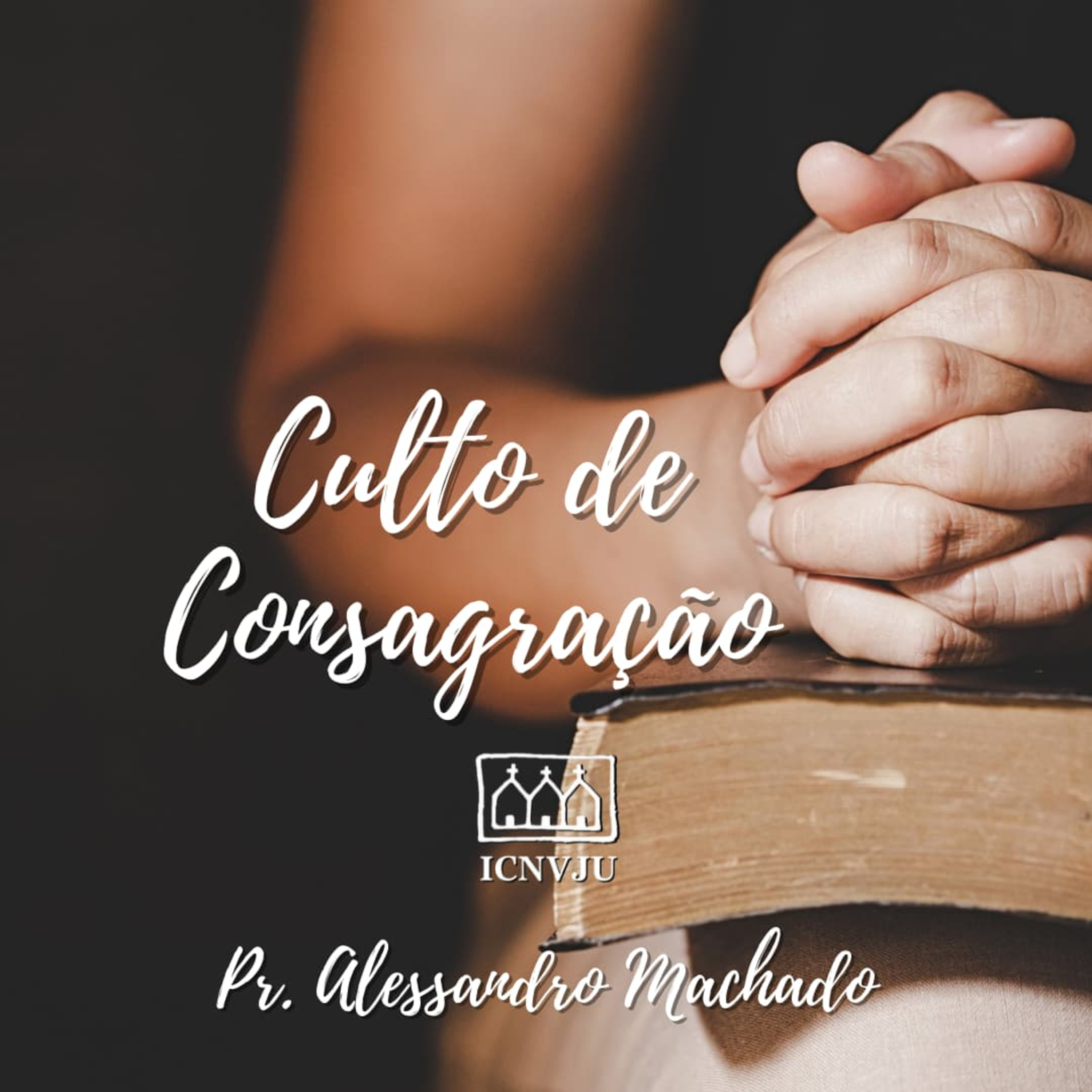 Culto de Consagração - Pratique a Palavra episode artwork