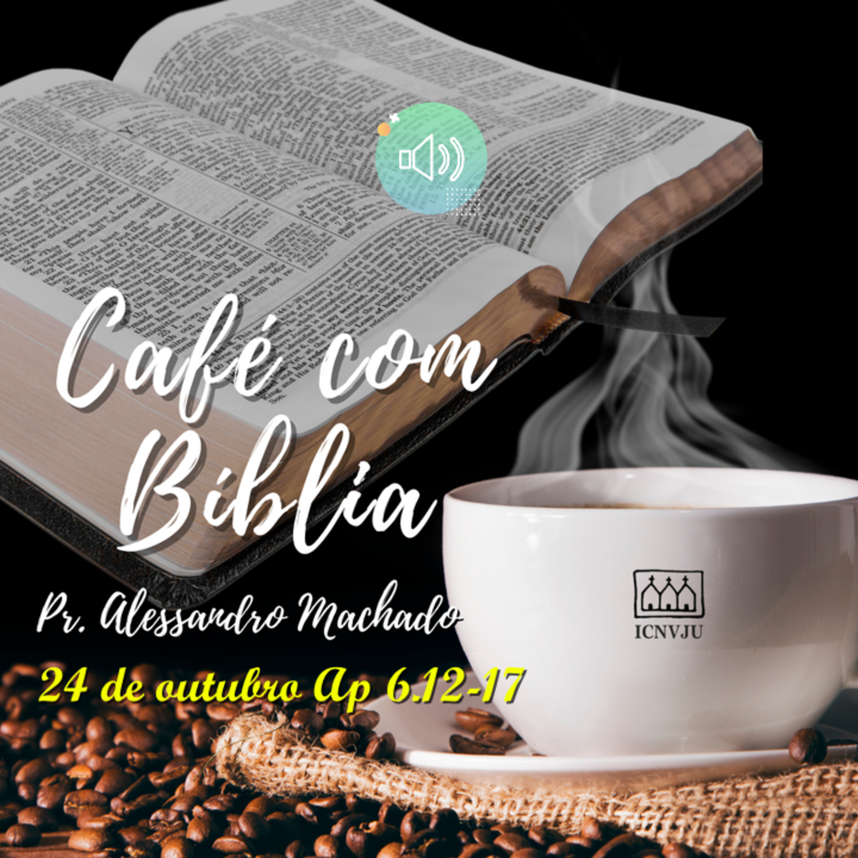 Café com Bíblia - 24 de outubro Ap 6.12-17 episode artwork
