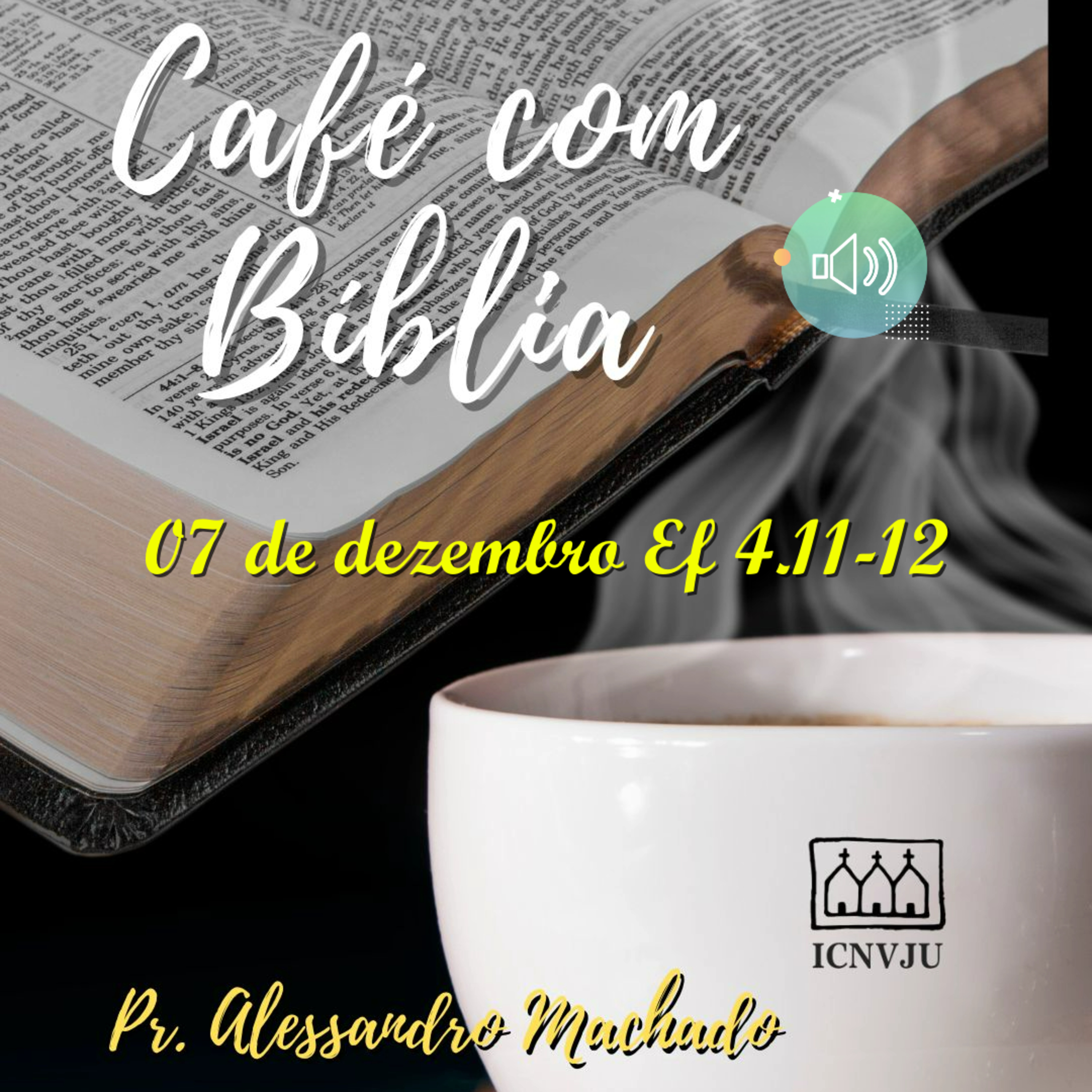 Café com Bíblia - 07 de dezembro Ef 4.11-12 episode artwork