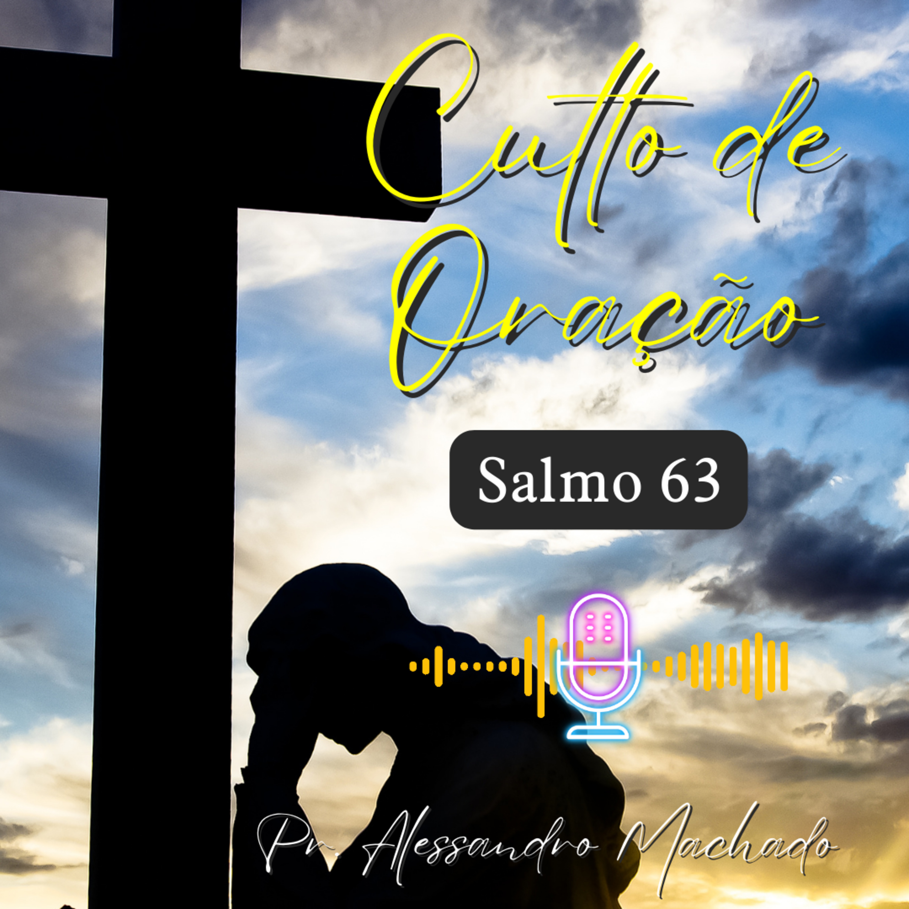 Culto de oração - Salmo 63