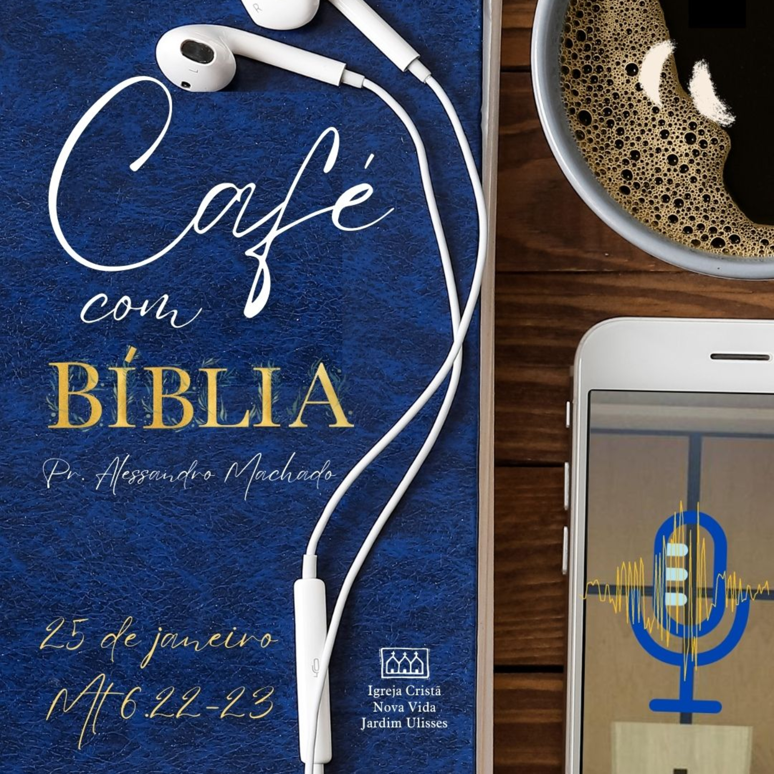 Café com Bíblia - 25 de janeiro Mt 6.22-23 episode artwork