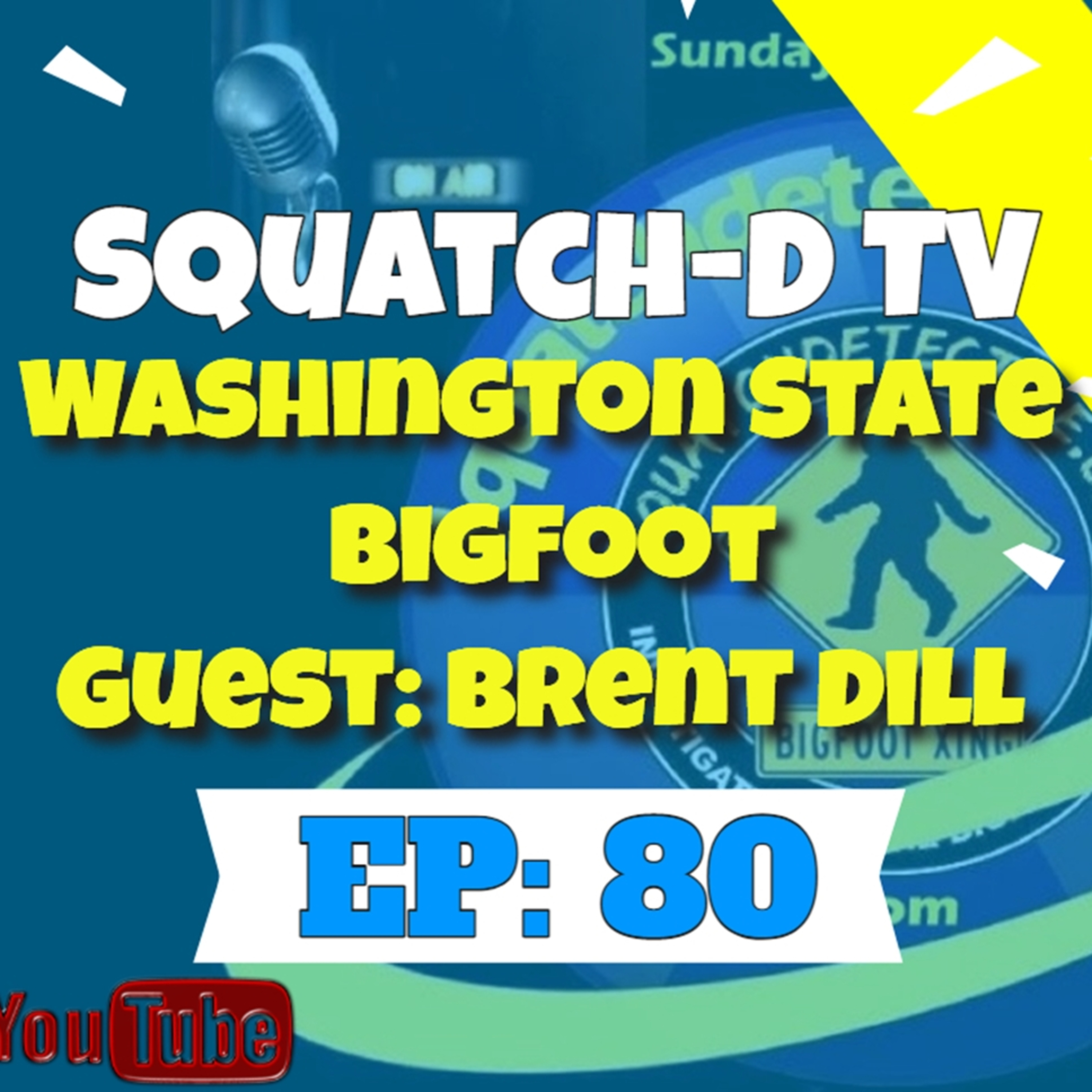 👉 Squatch-D TV Audio Version Episode 80 - Washington State Bigfoot w/ Brent Dill