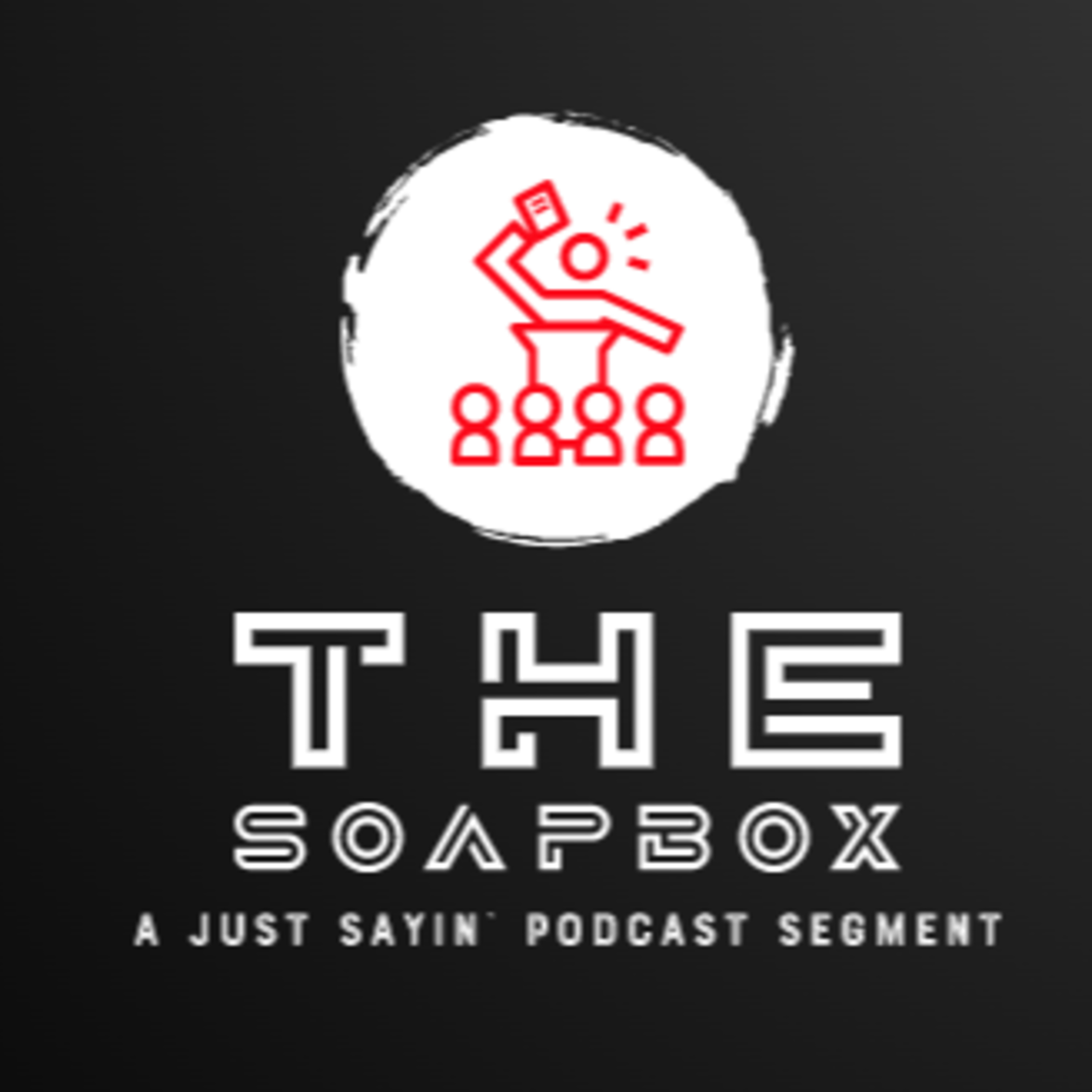The Soapbox #1 - "Celebrity Special Treatment"