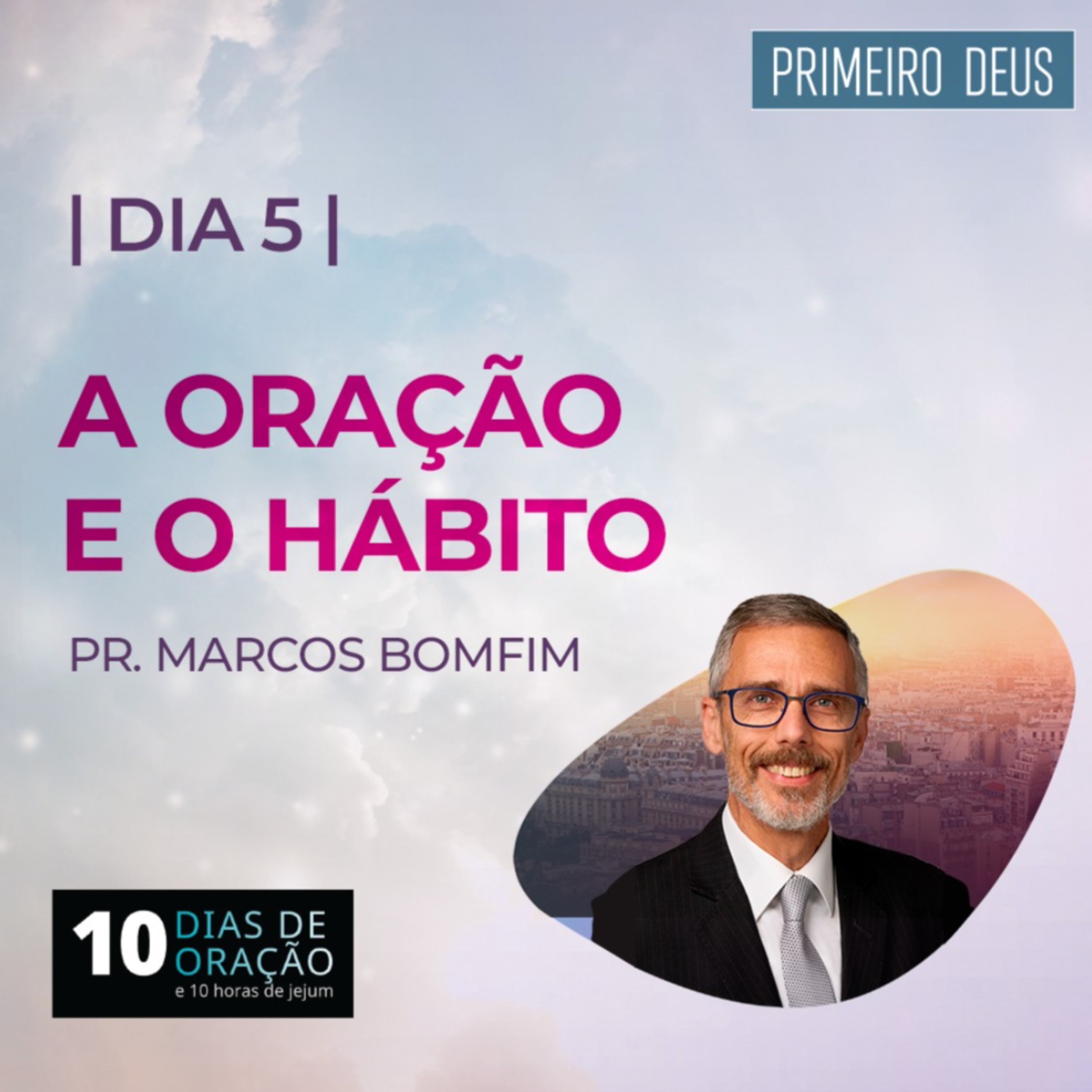 #269 - A Oração e o Hábito (5/10) - Igreja Central de Curitiba episode artwork