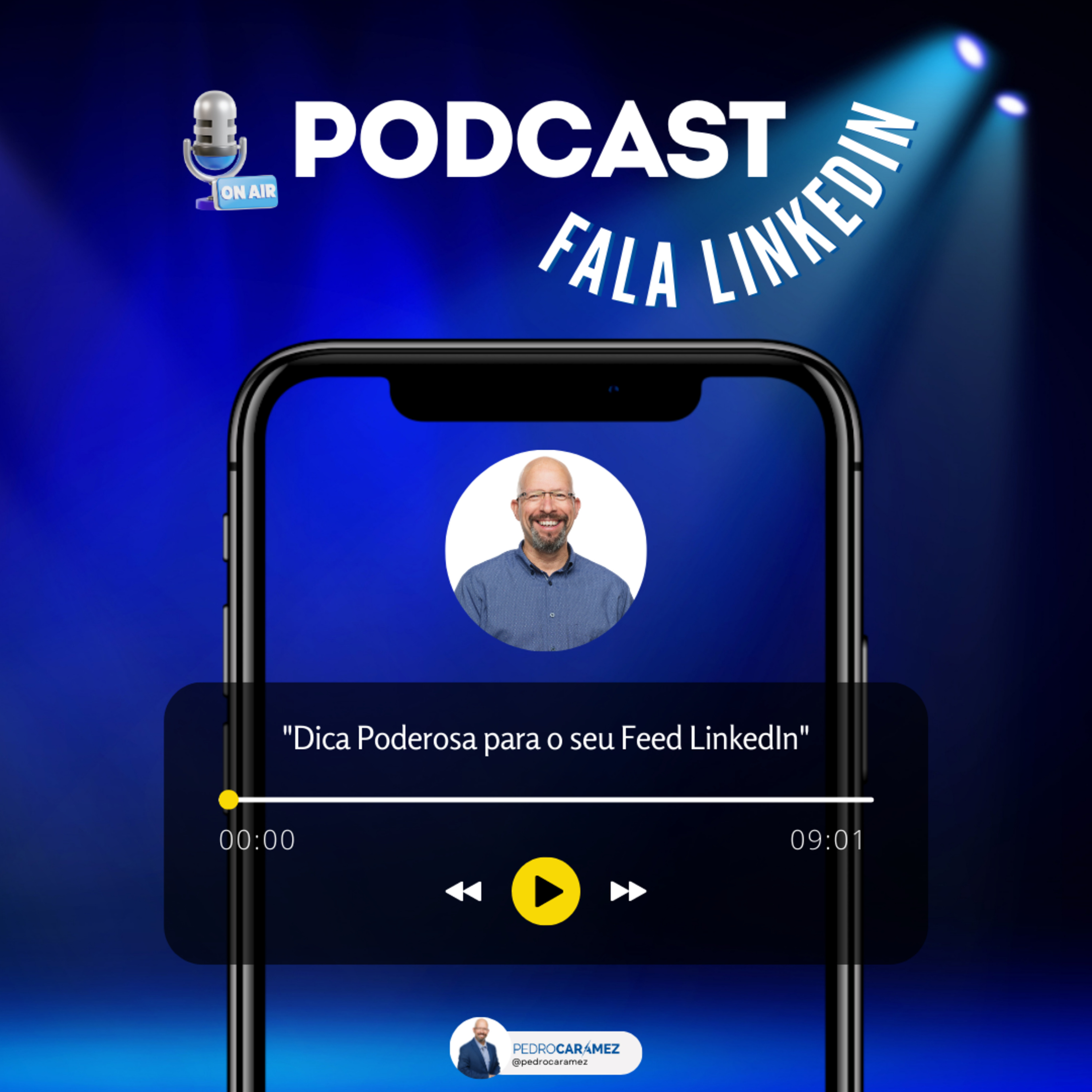 Fala LinkedIn™ | Um podcast por Pedro Caramez