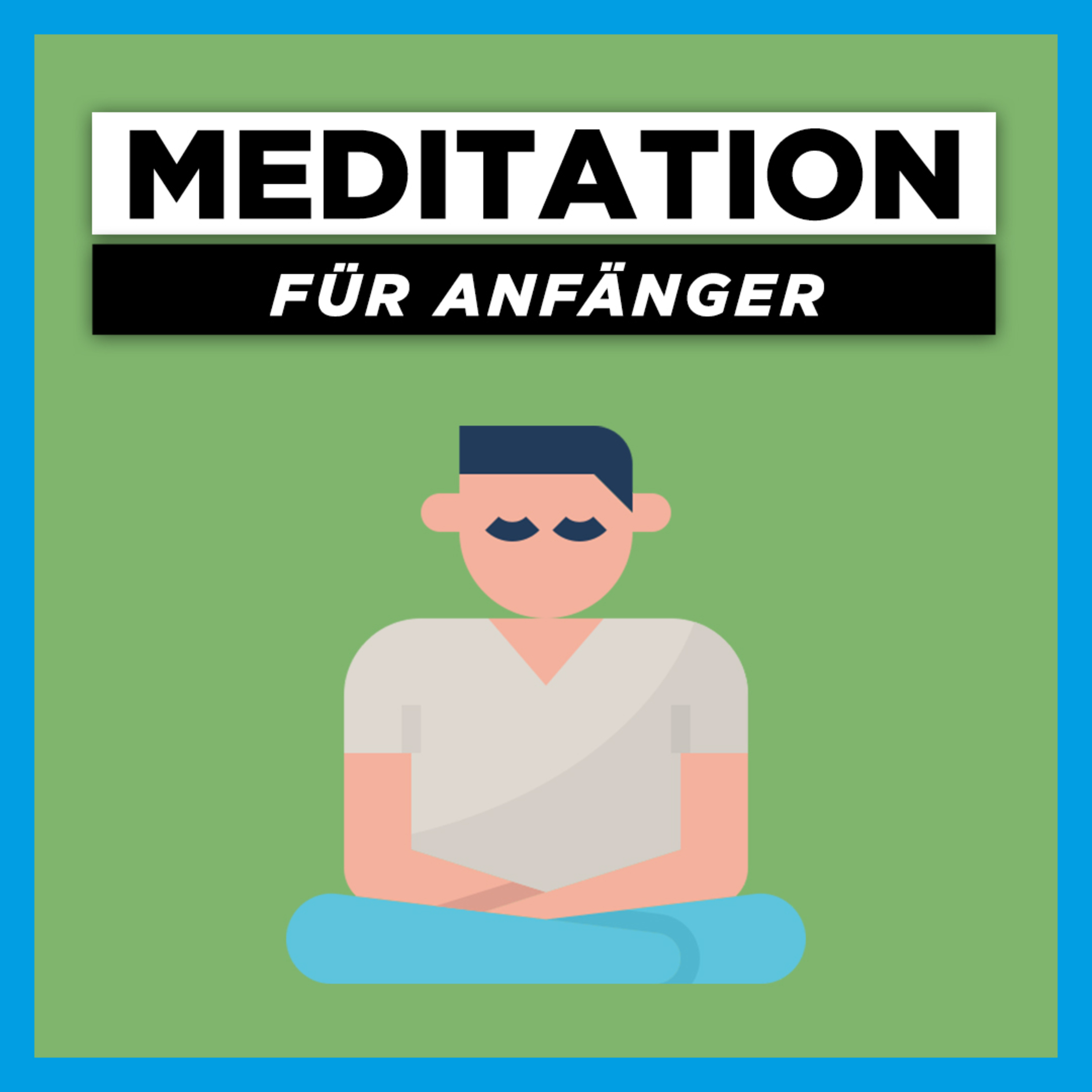 Meditation für Anfänger | Meditieren lernen in 5 Minuten