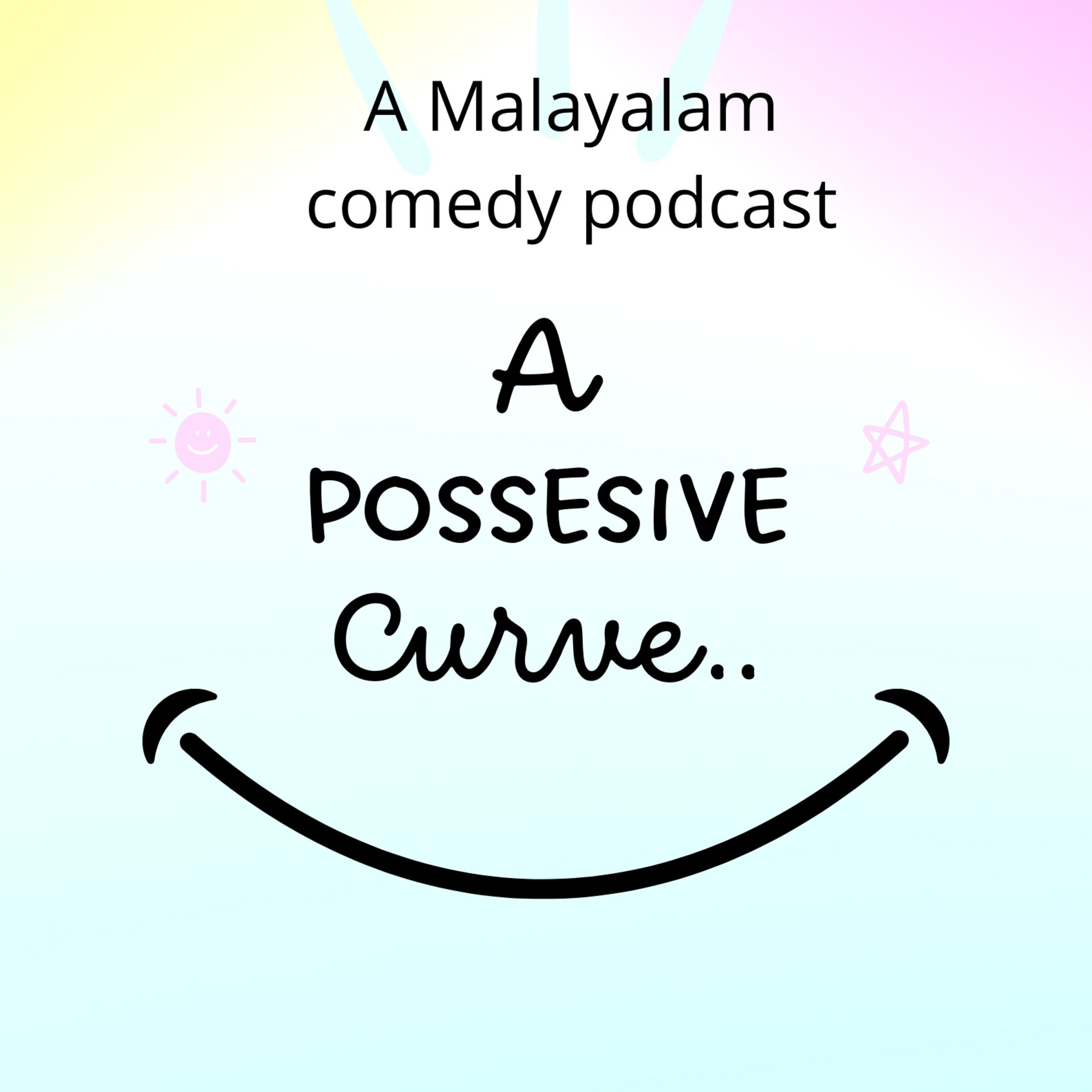 A POSSESIVE CURVE -Malayalam comedy podcast episode artwork