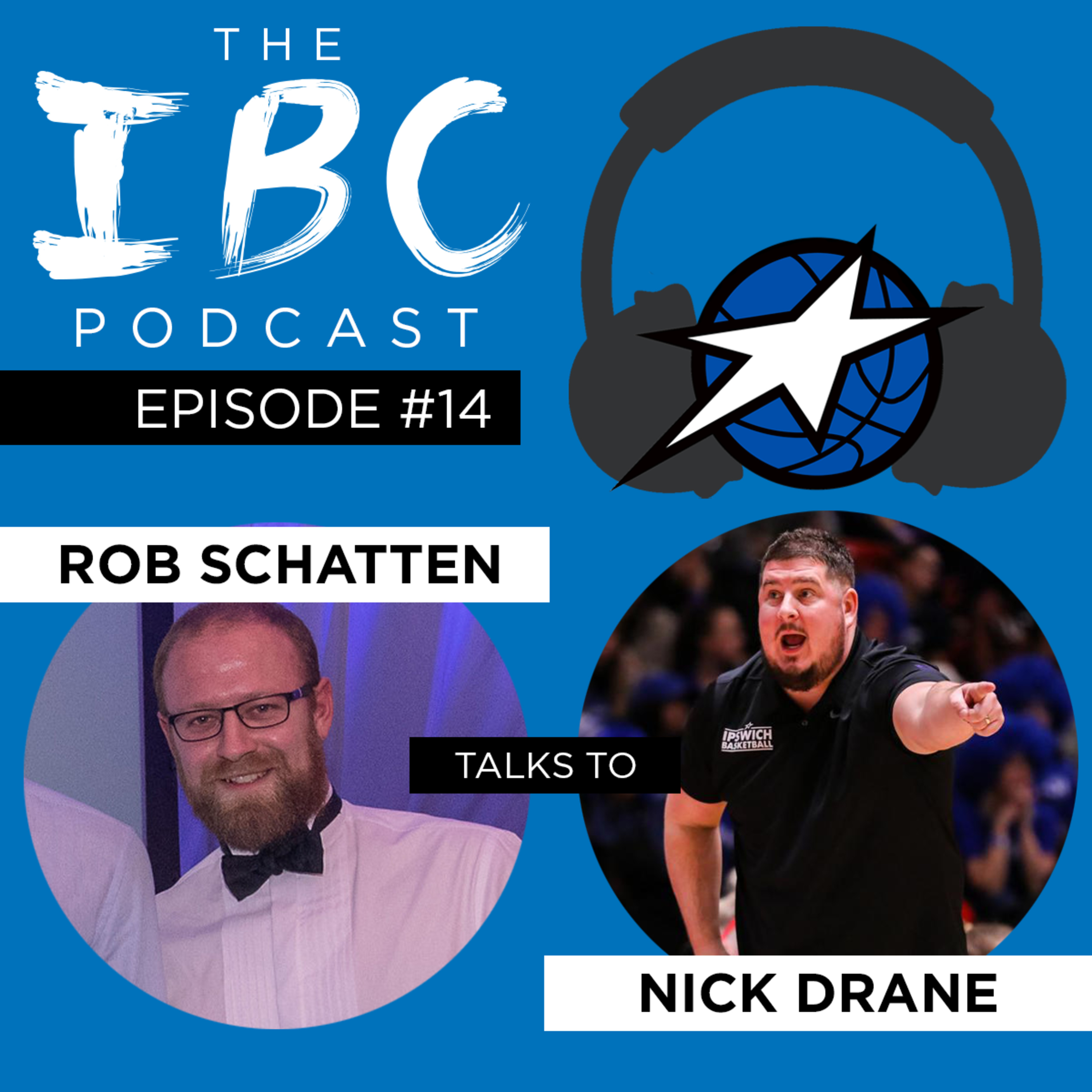 Episode #14 - Nick Drane (IBC Head Coach)
