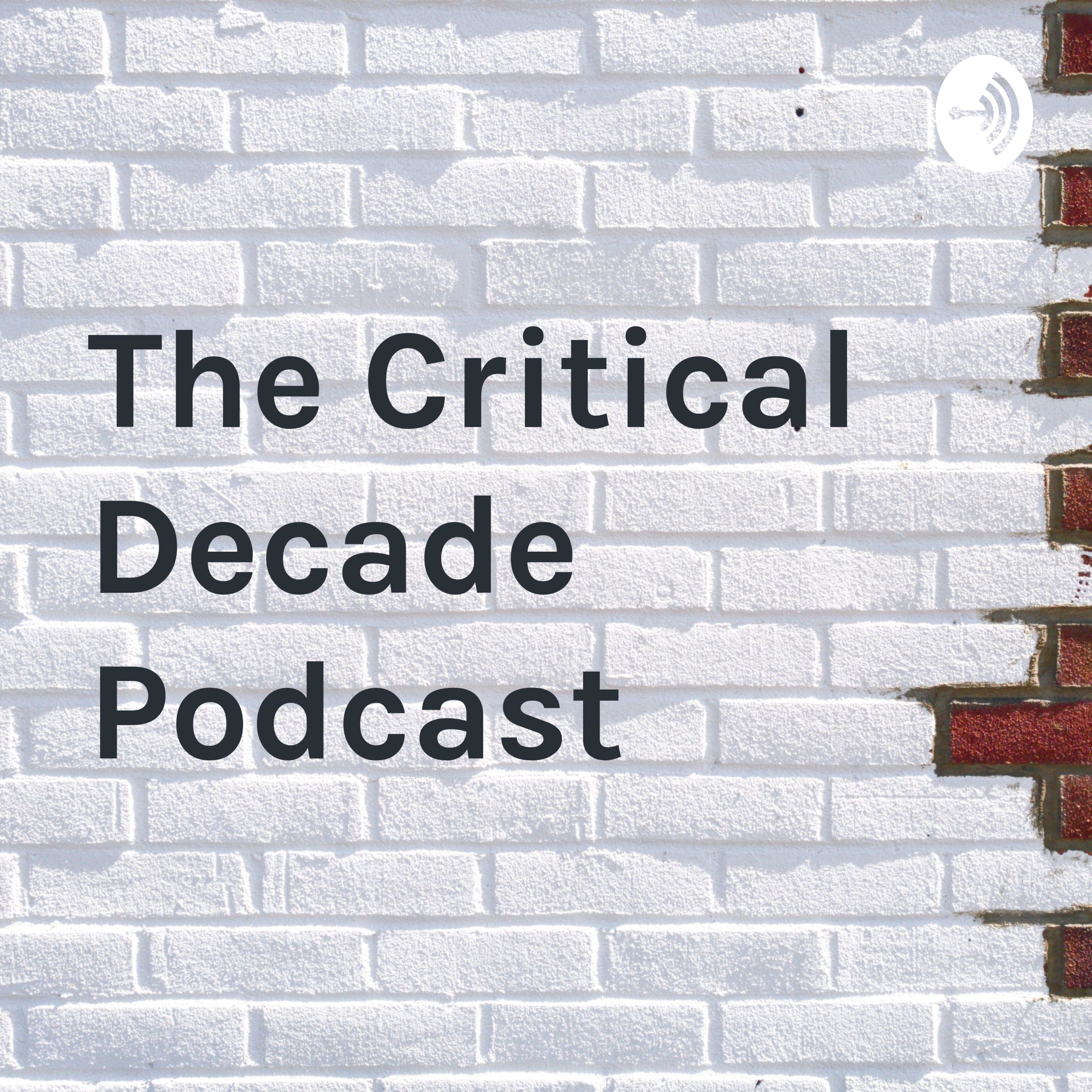 Introducing The Critical Decade episode artwork