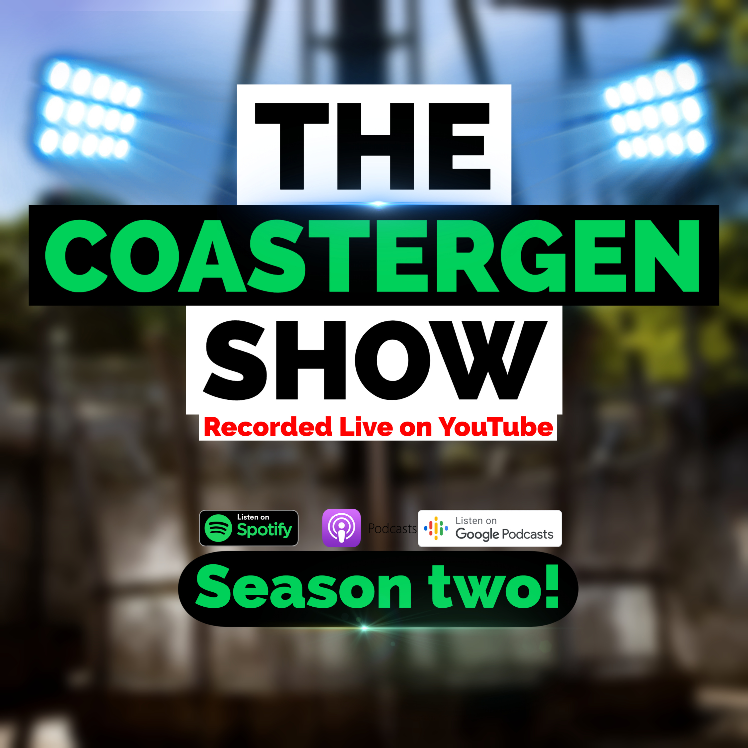 The CoasterGen Show!
