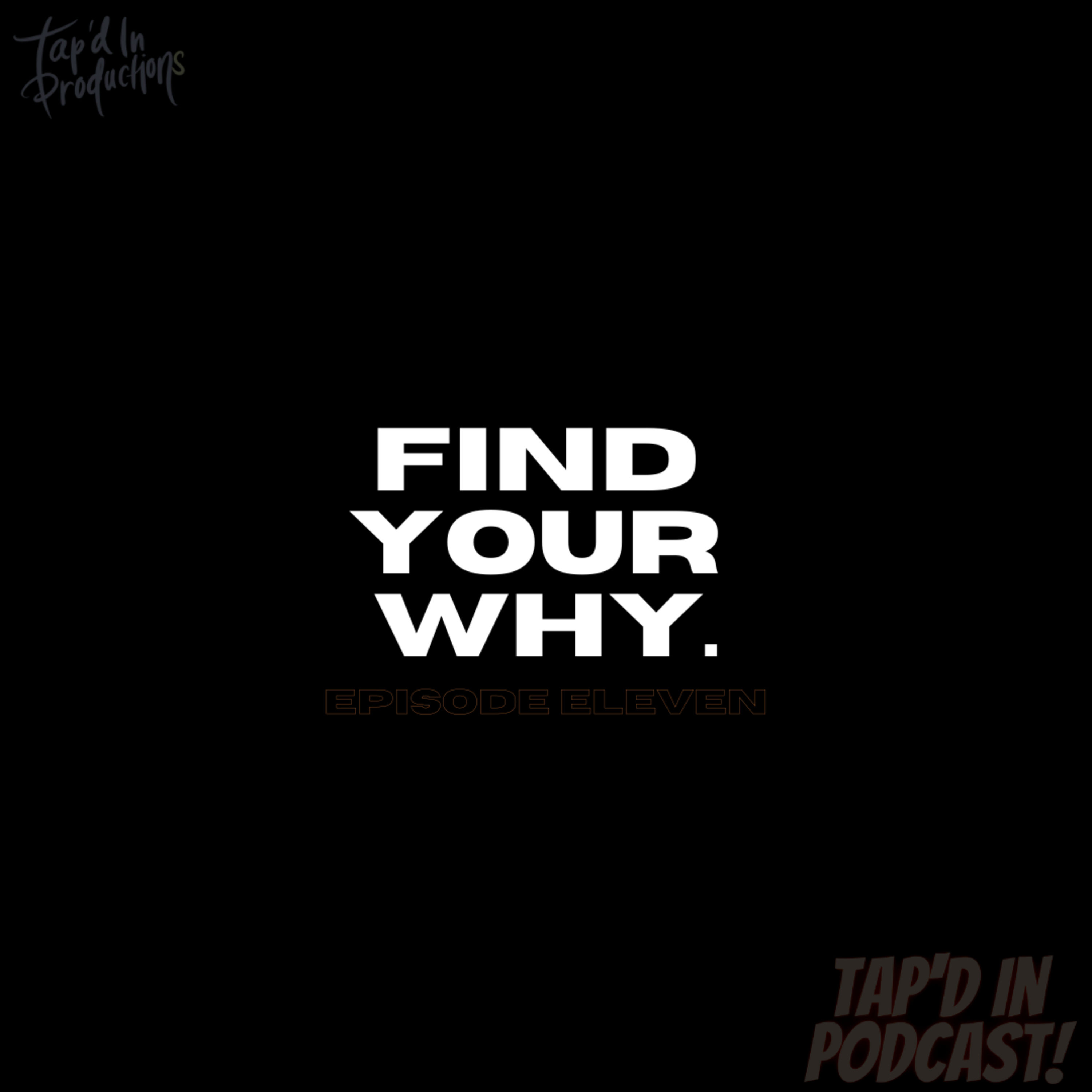 Episode 11: Find Your Why w/ Cortlyn Raynes