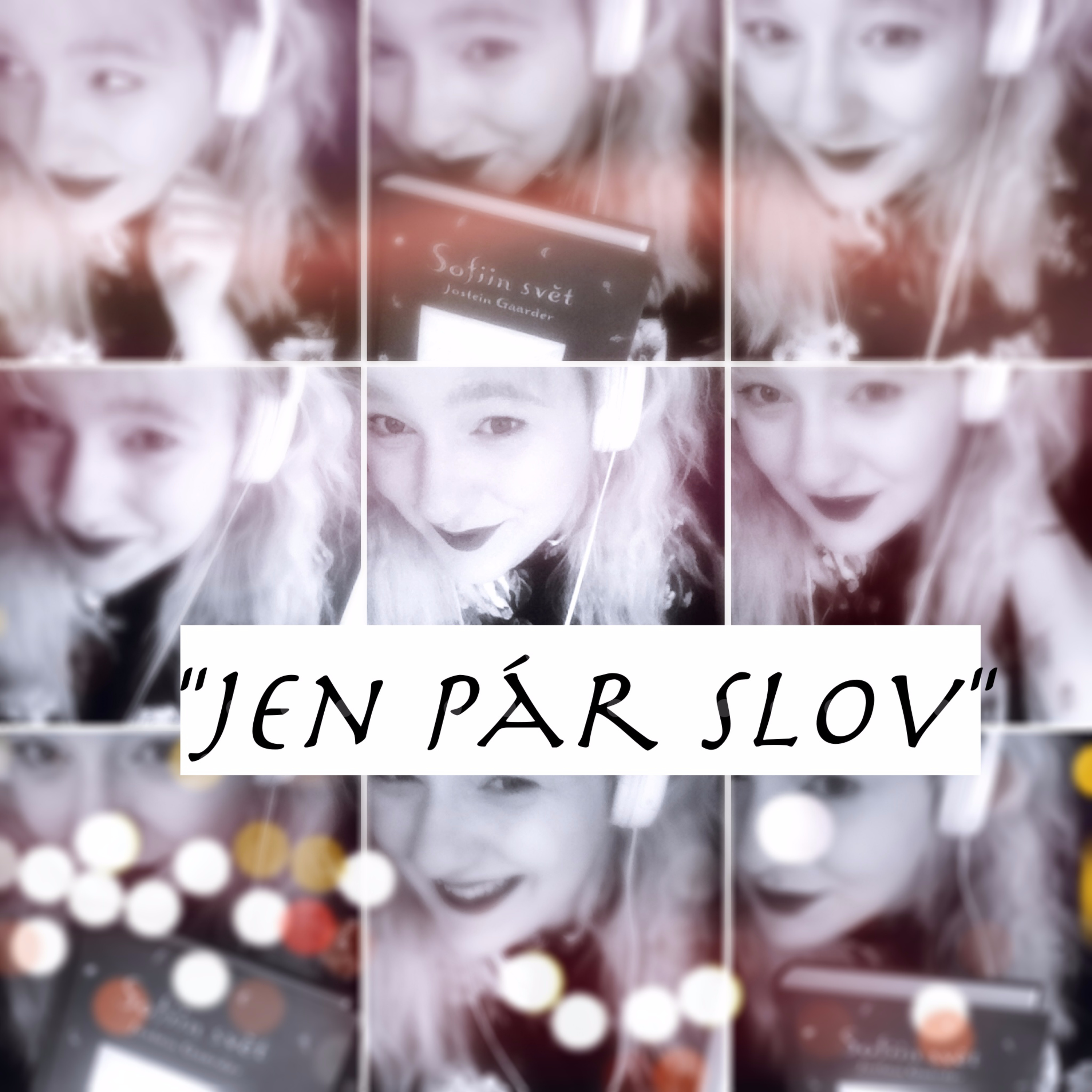 "Jen pár slov" (1. díl - něco jako podcast)