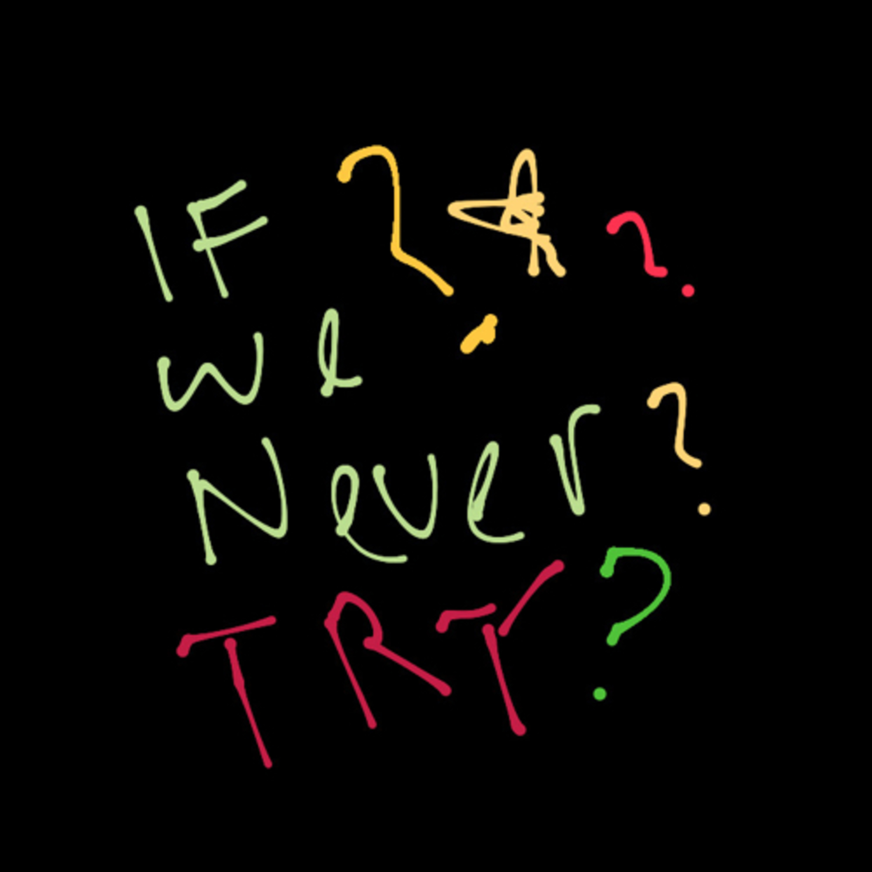 If We Never TRY? episode artwork