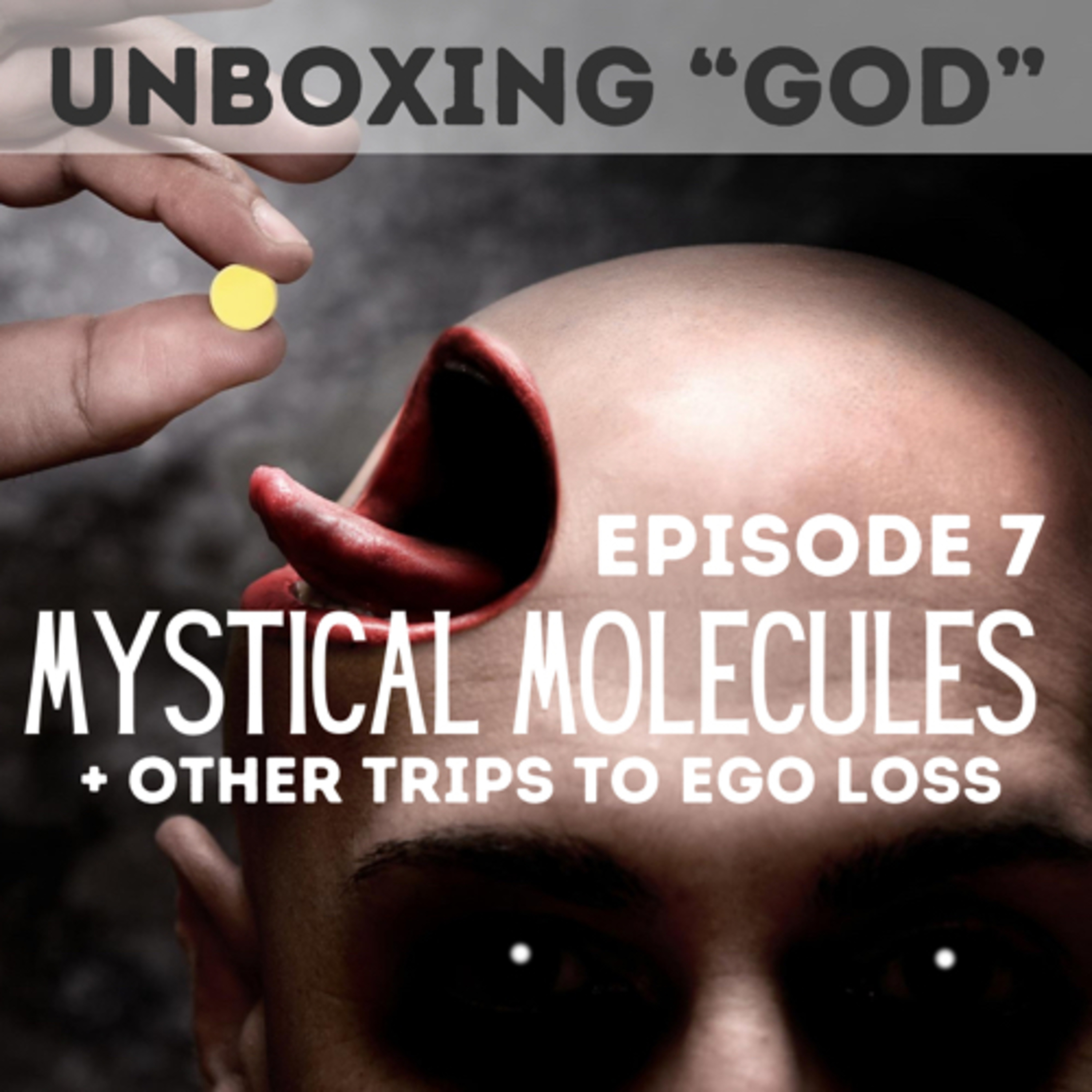 Mystical Molecules and Other Trips to Ego Death [Episode 7] episode artwork