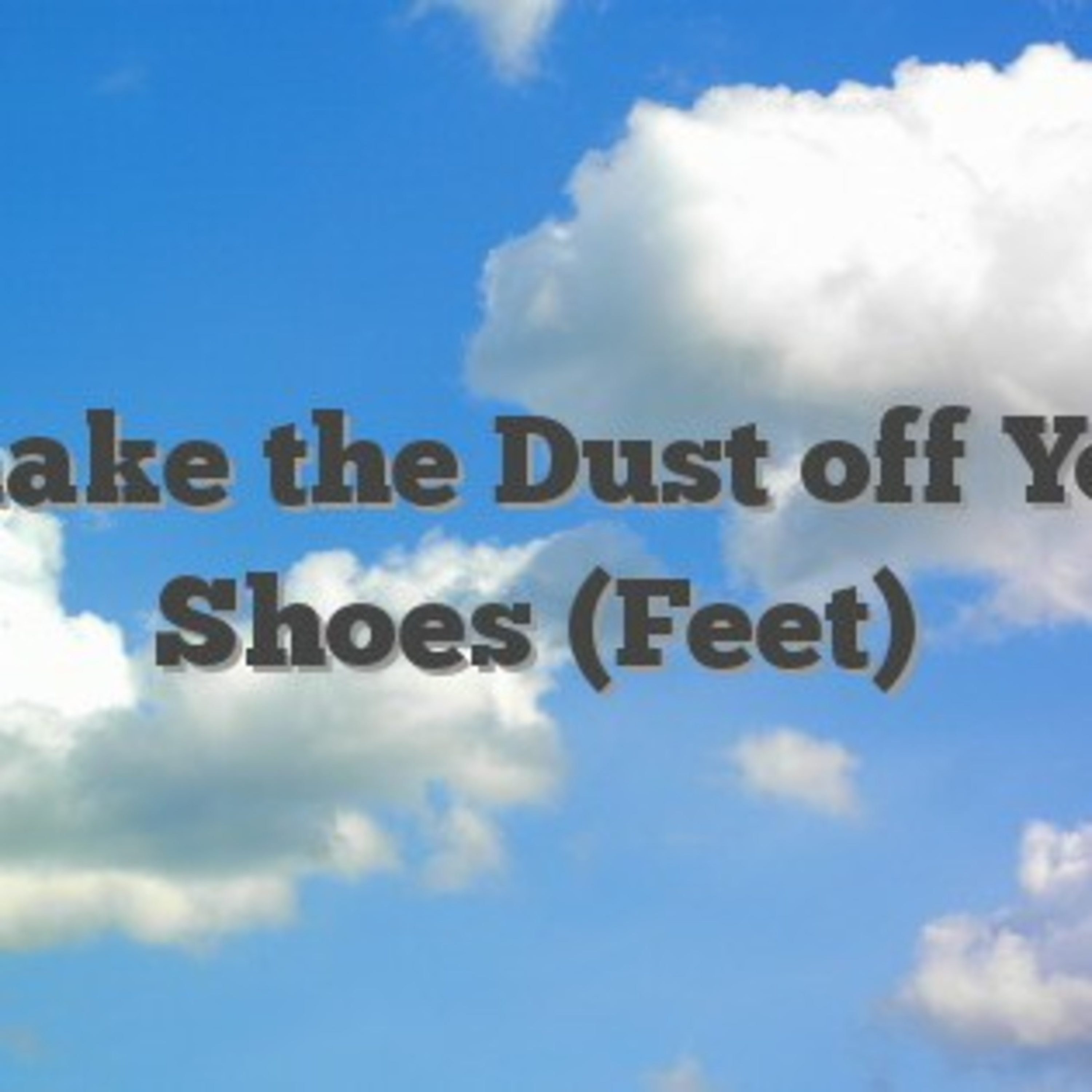 It's time to start dusting off your feet episode artwork
