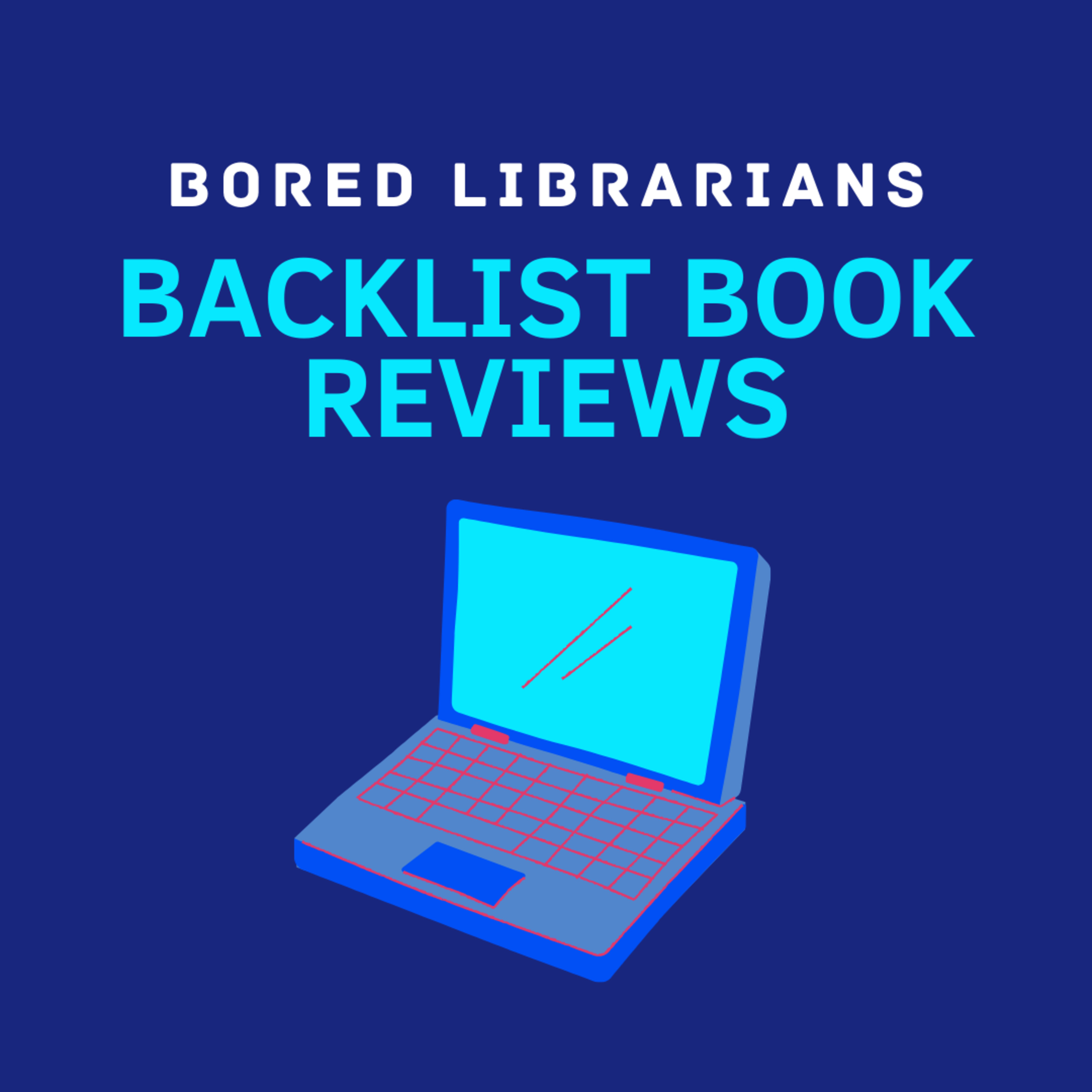 Bored Librarians Backlist Book Reviews