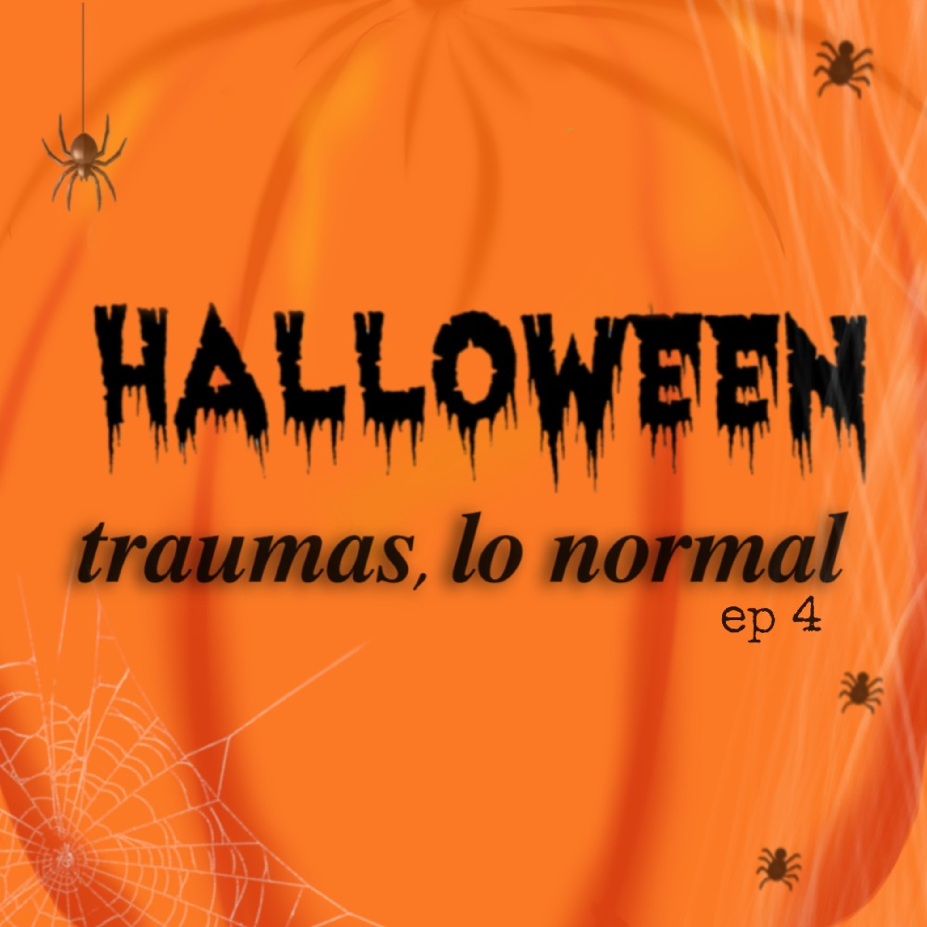 04 - Halloween, traumas, lo normal