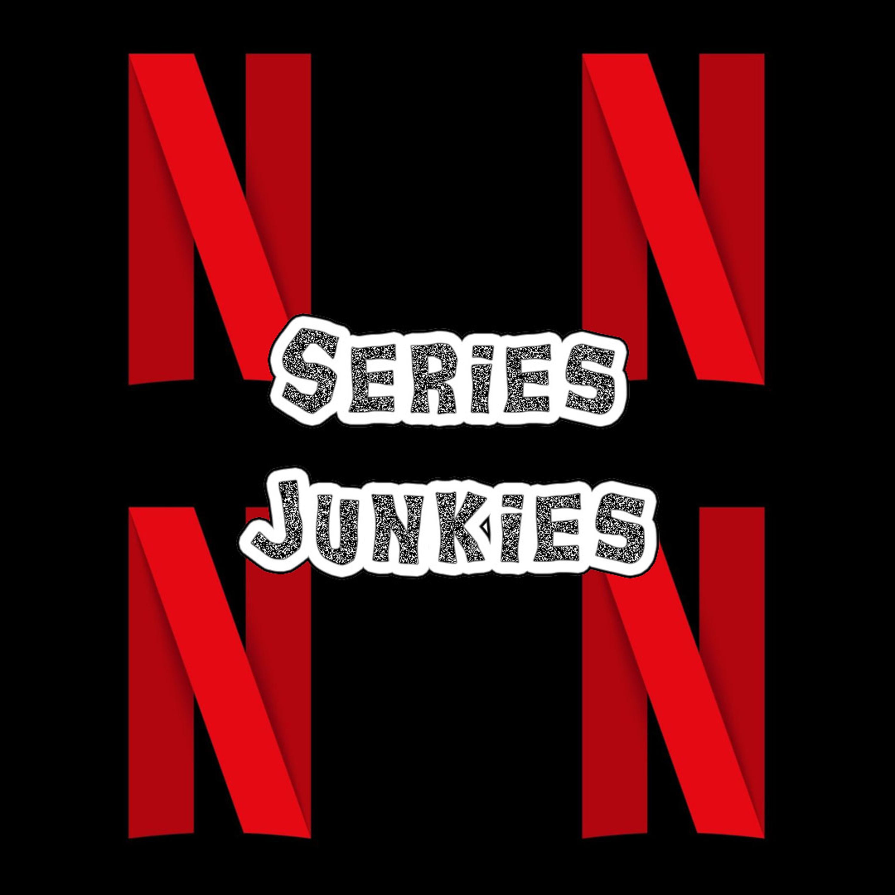 SERIES JUNKIES 💉