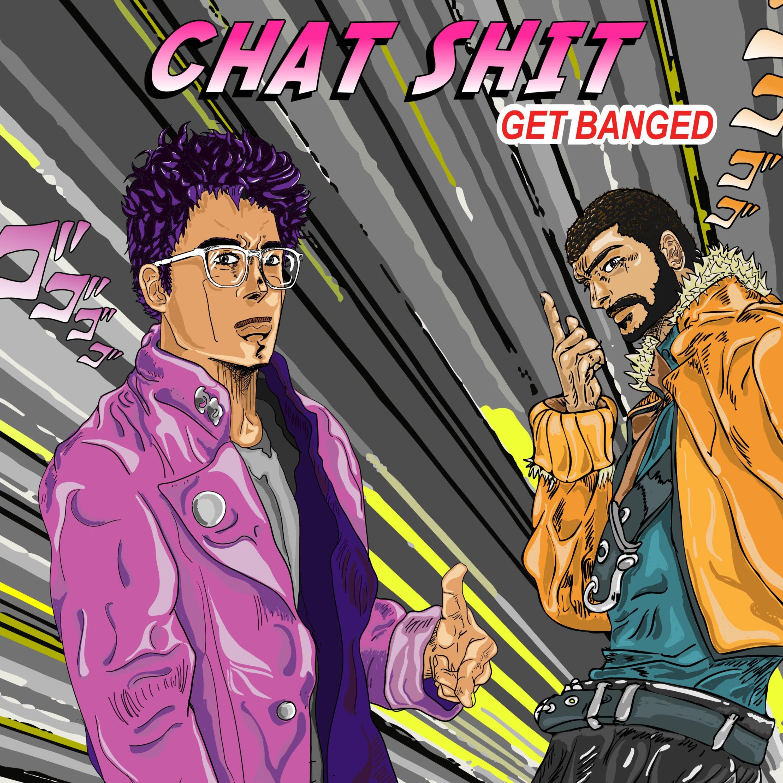 Chat Shit Get Banged