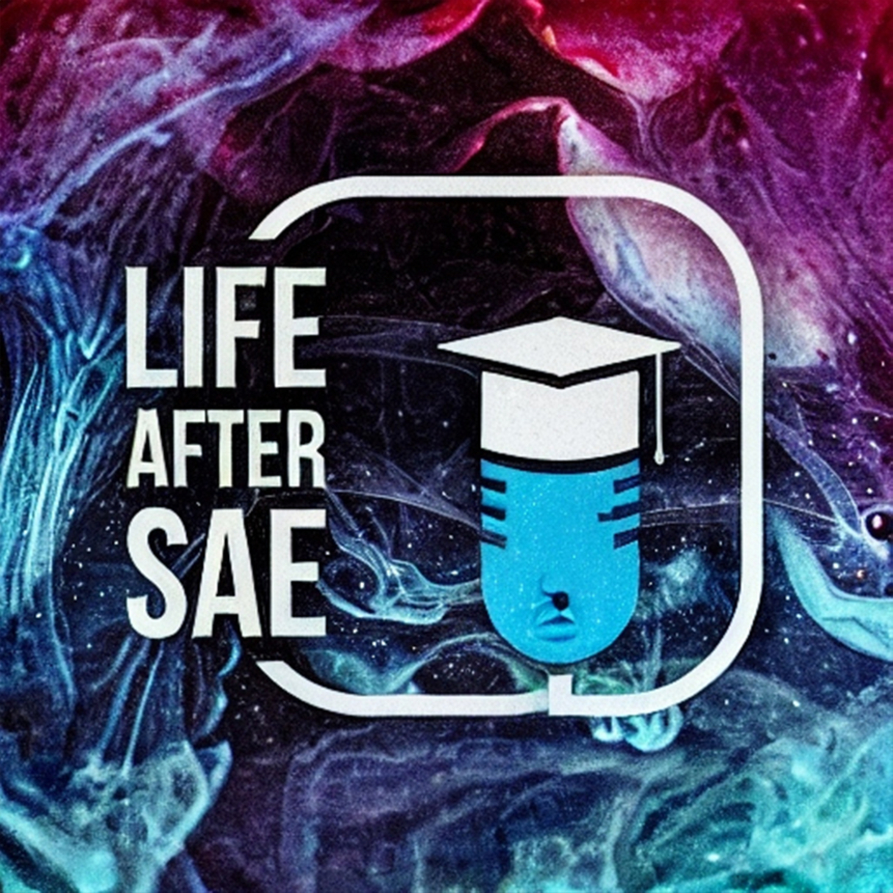 Life After SAE