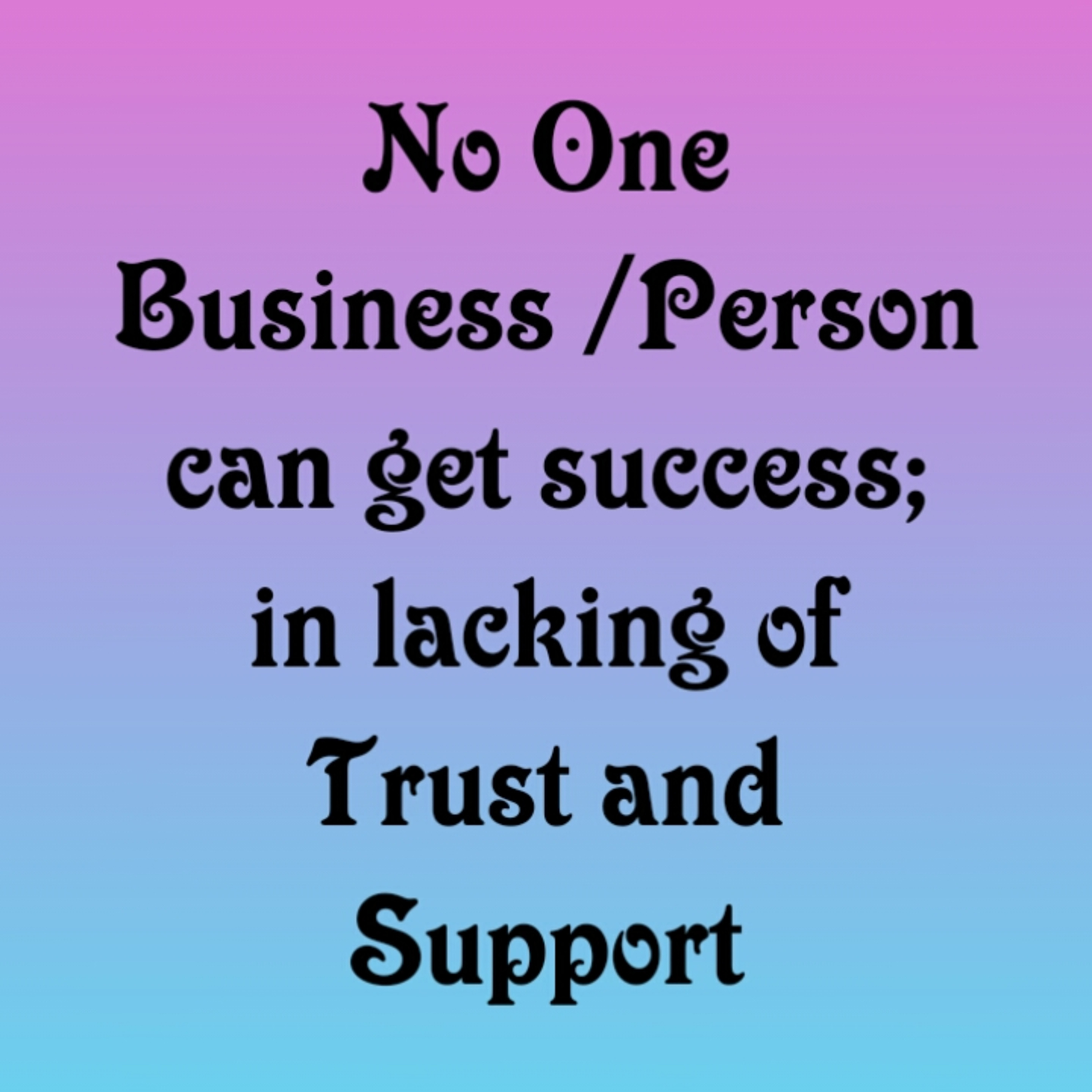 No one business can get success; in lacking of Trust and Support  episode artwork