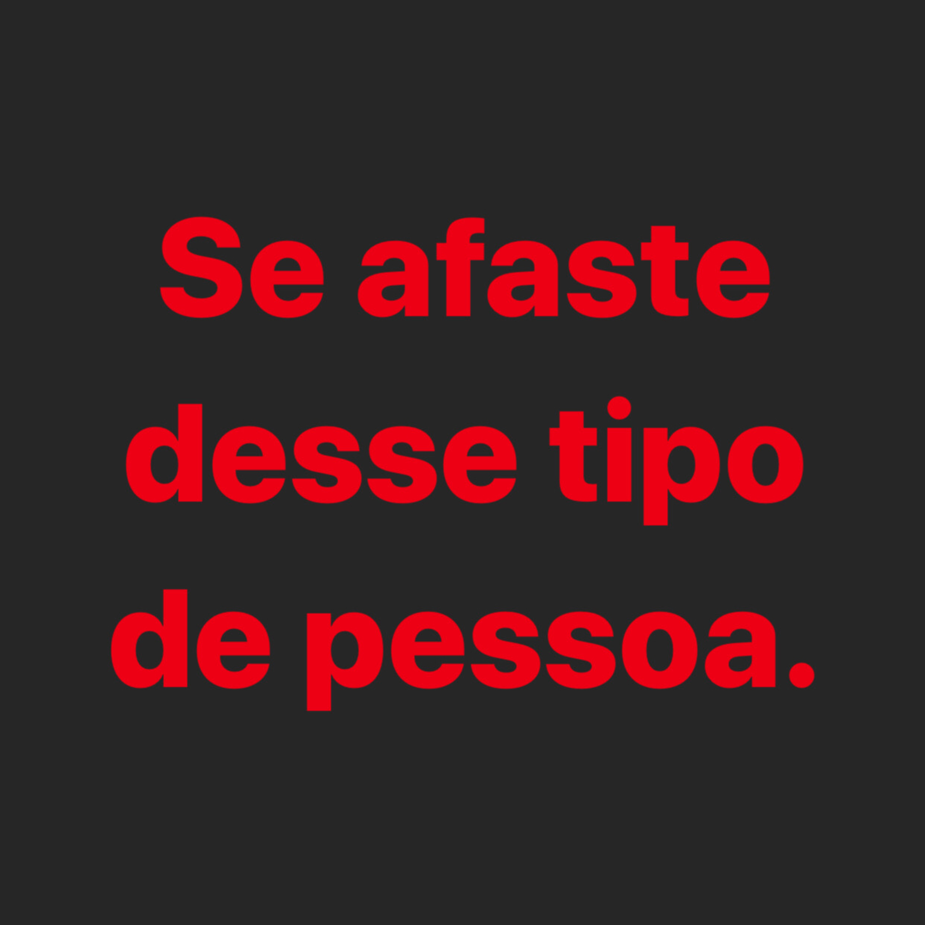 Não seja esse tipo de pessoa. episode artwork