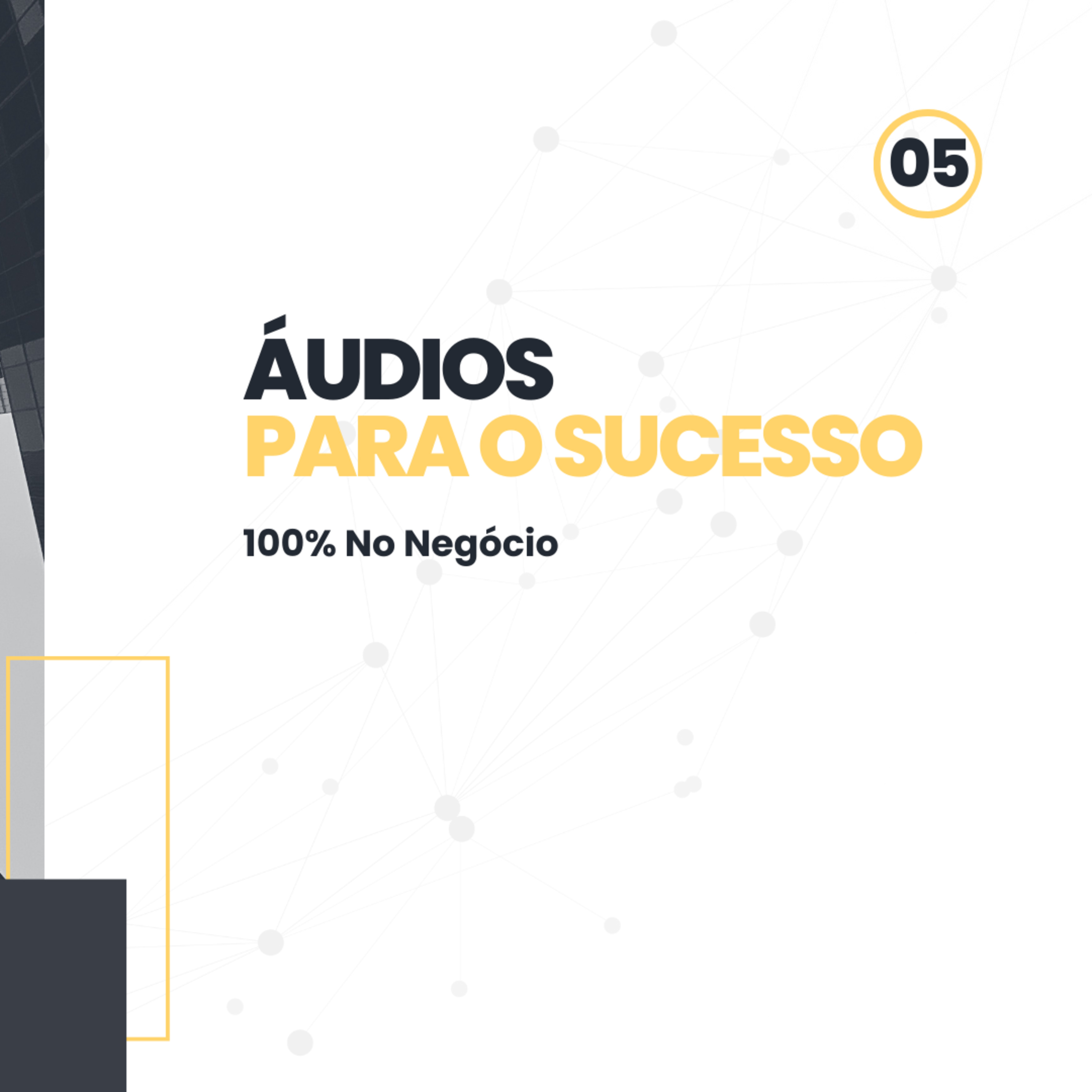 Áudios para o sucesso - 100% No Negócio episode artwork