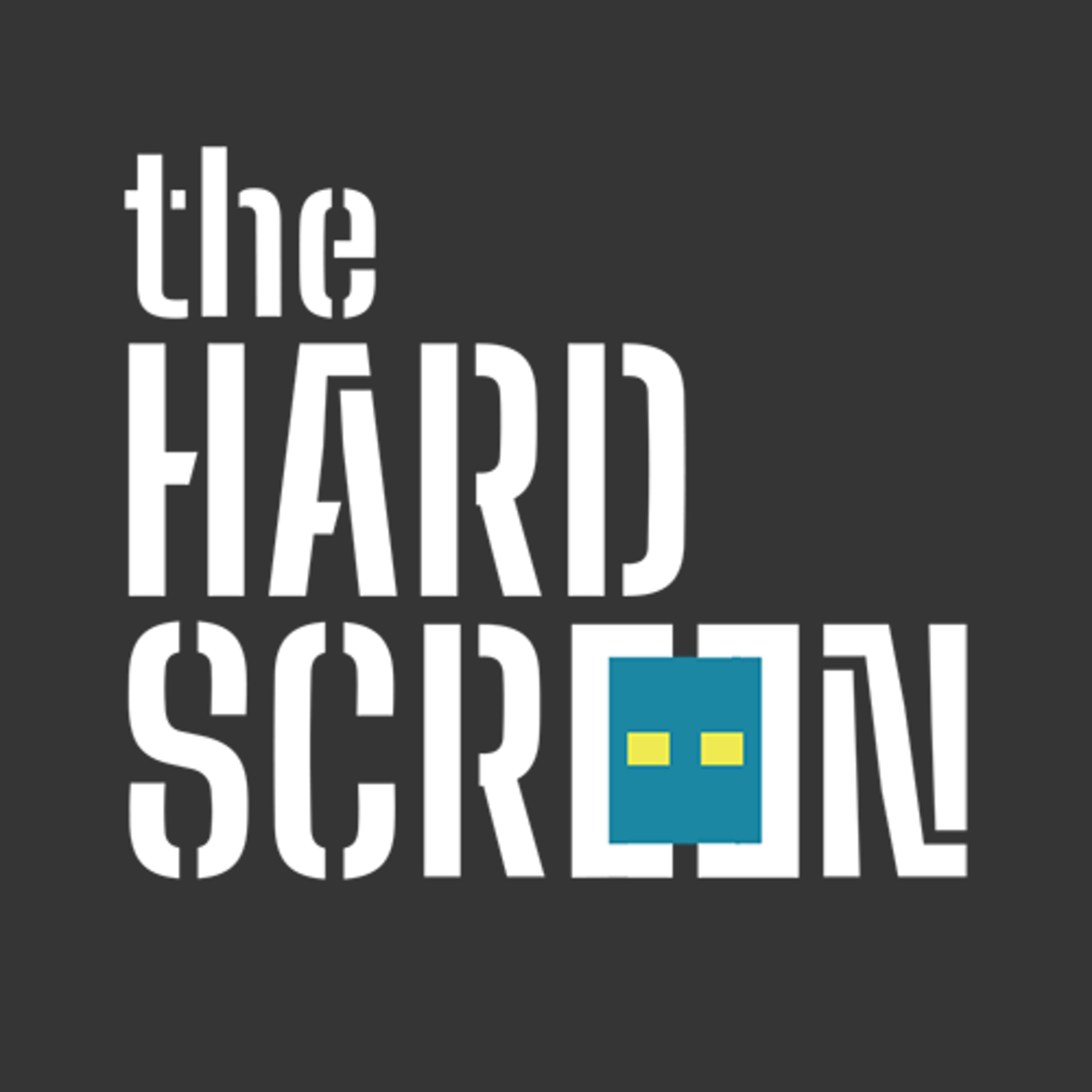 the HARD SCREEN