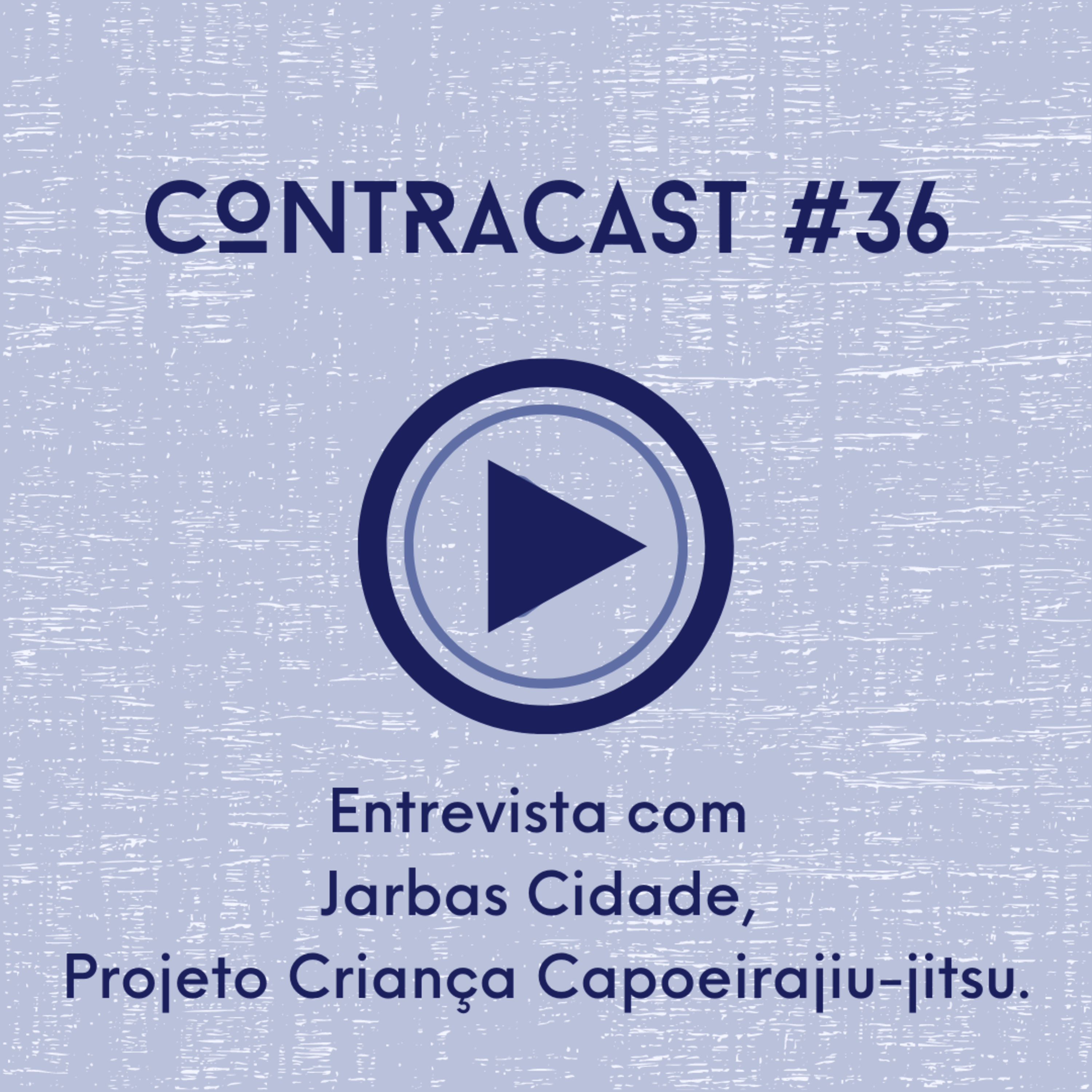 Projeto social Criança Capoeira Jiu-jitsu: uma entrevista com Jarbas Cidade episode artwork