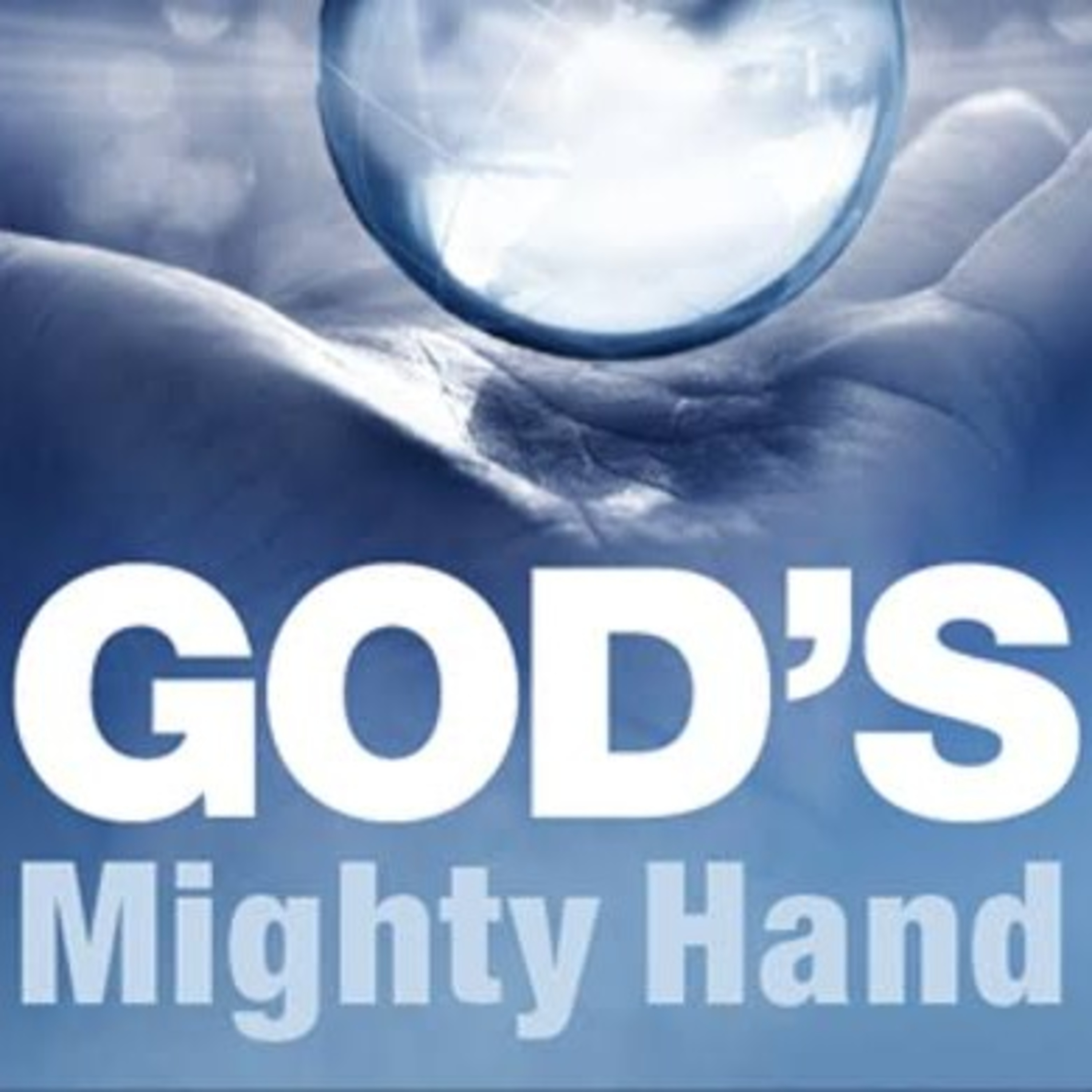 The Mighty Hands Of God