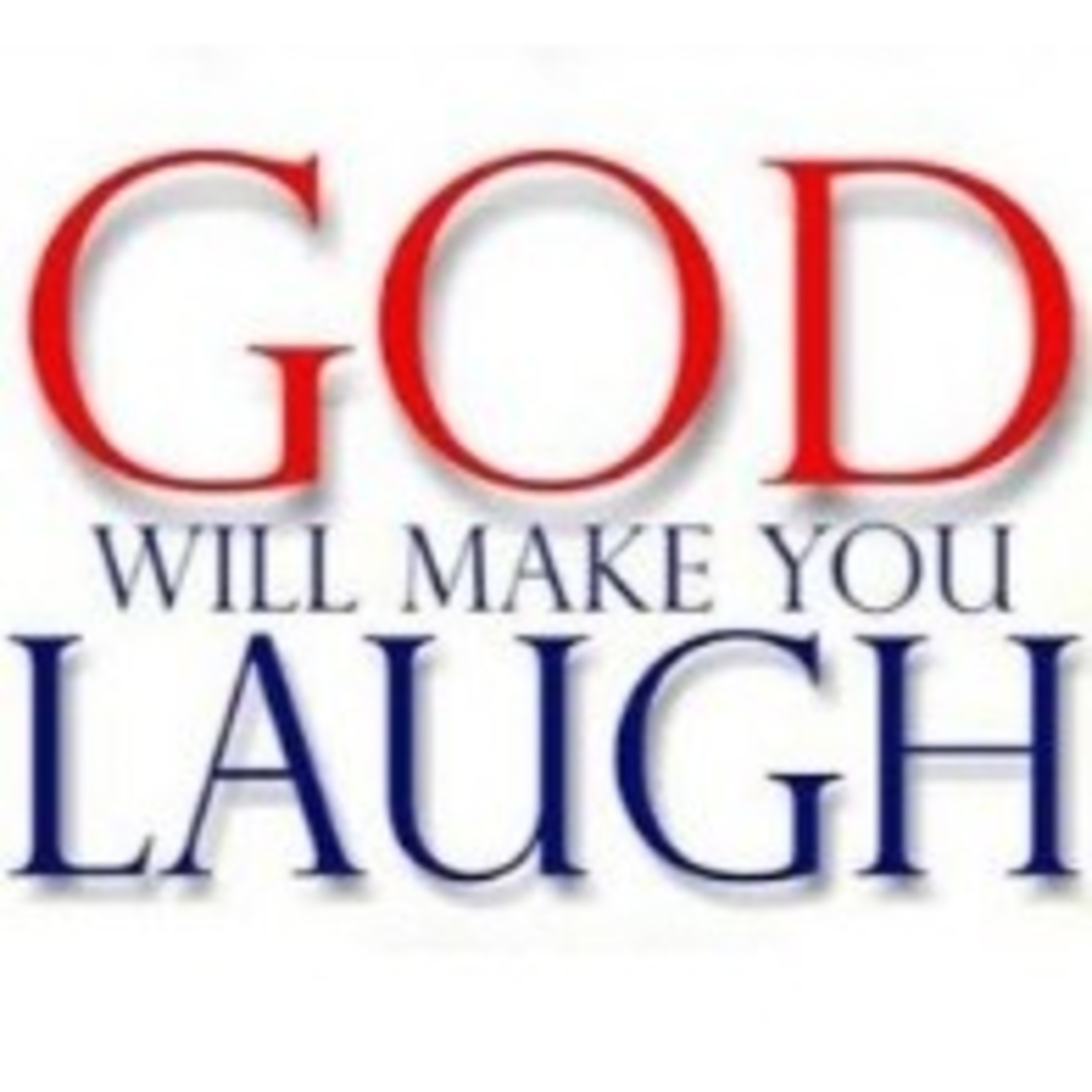 GOD WILL MAKE YOU LAUGH episode artwork