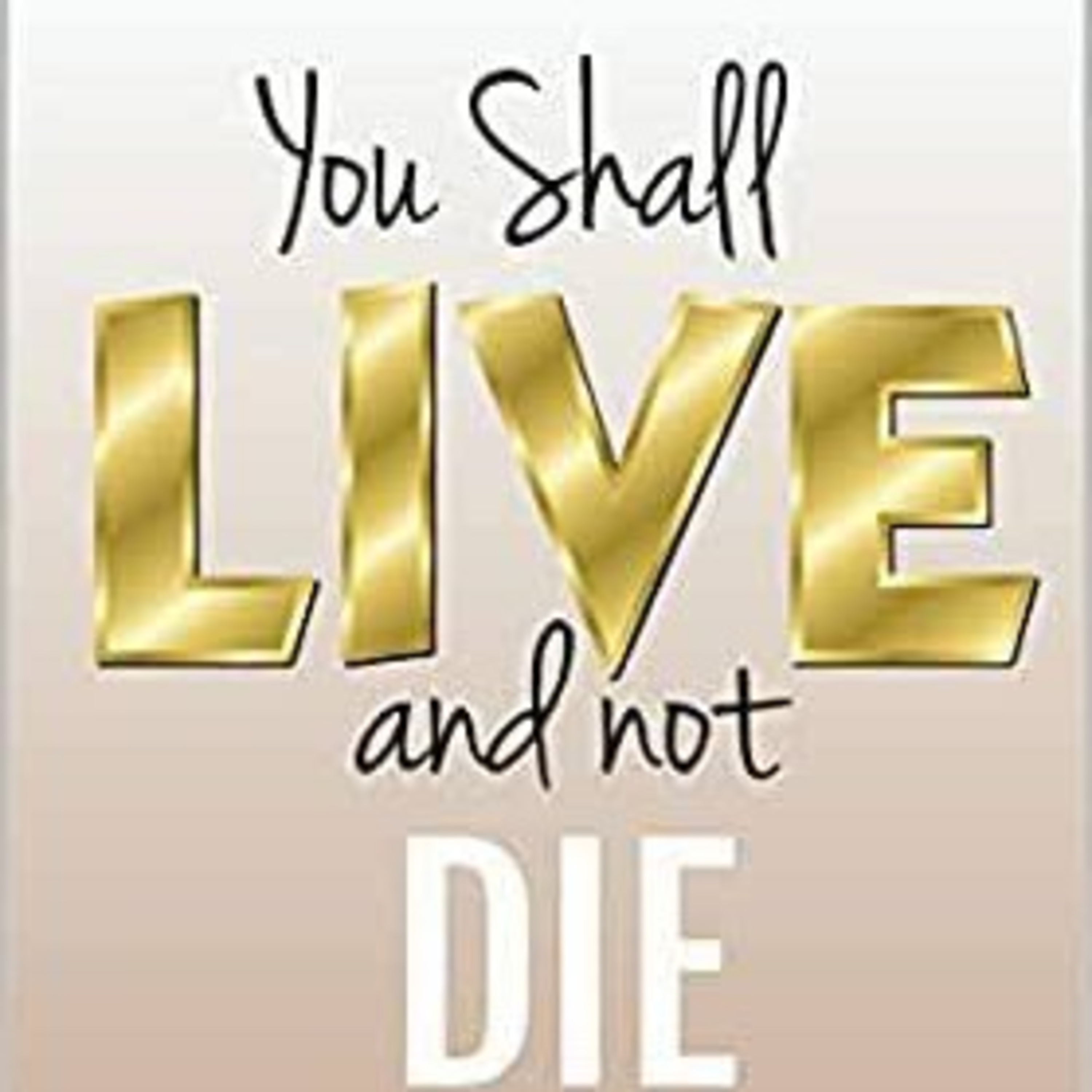 YOU SHALL LIVE episode artwork