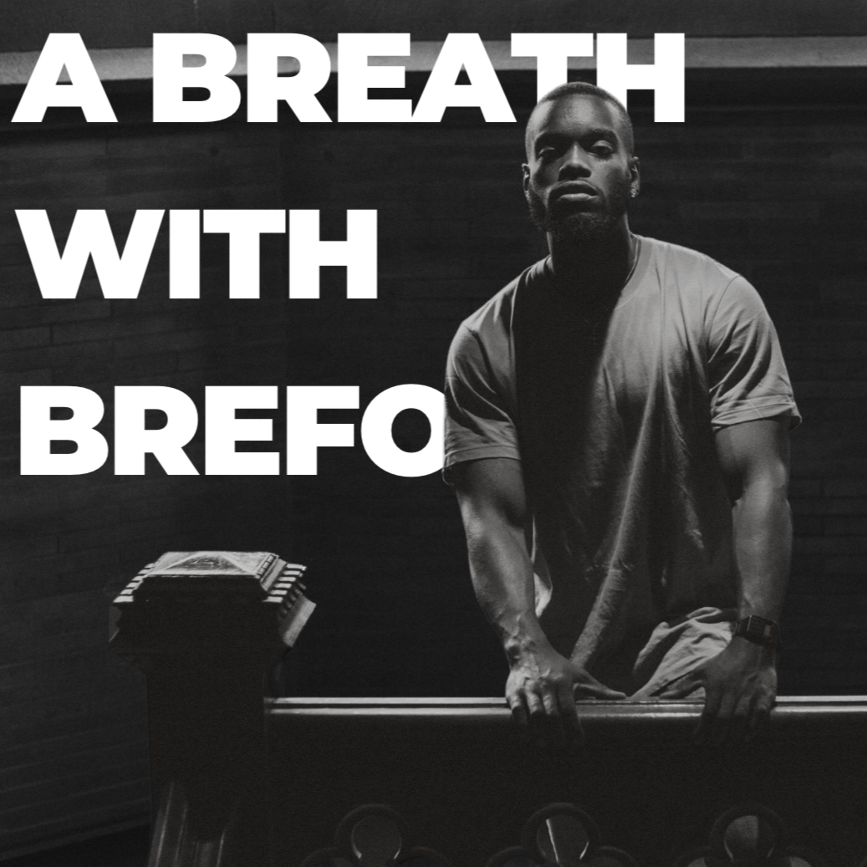 A Breath with Brefo