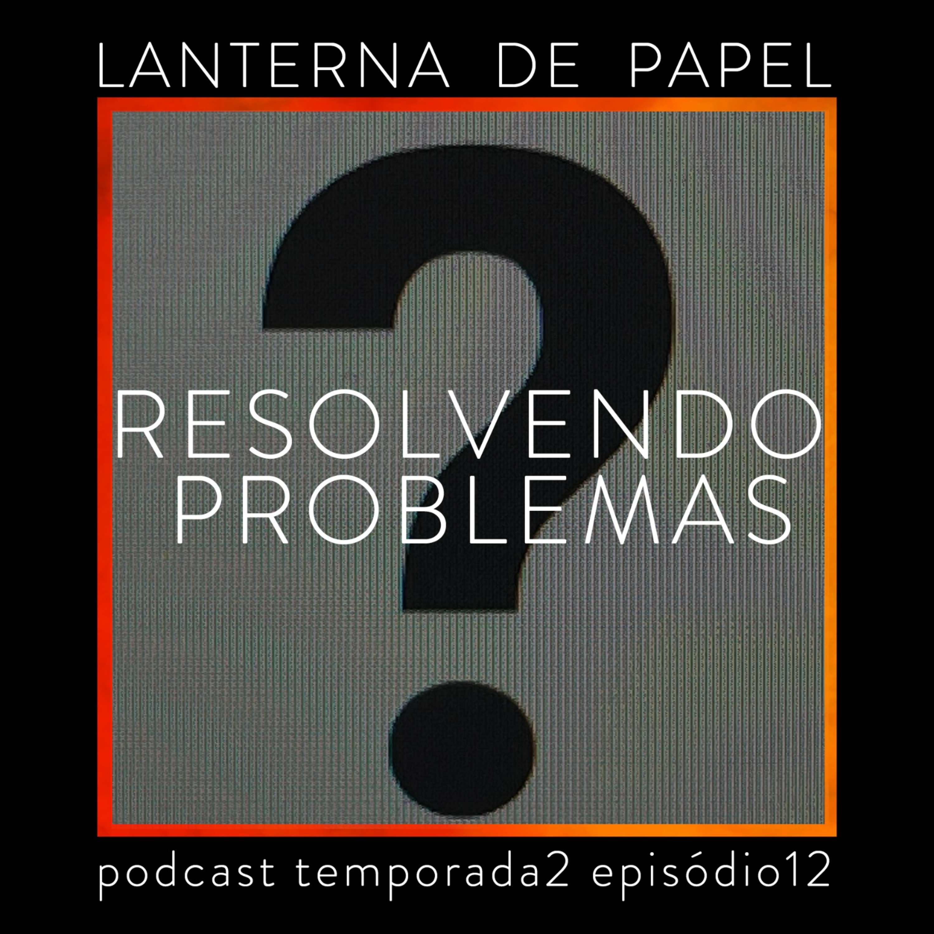 Resolvendo problemas (?)
