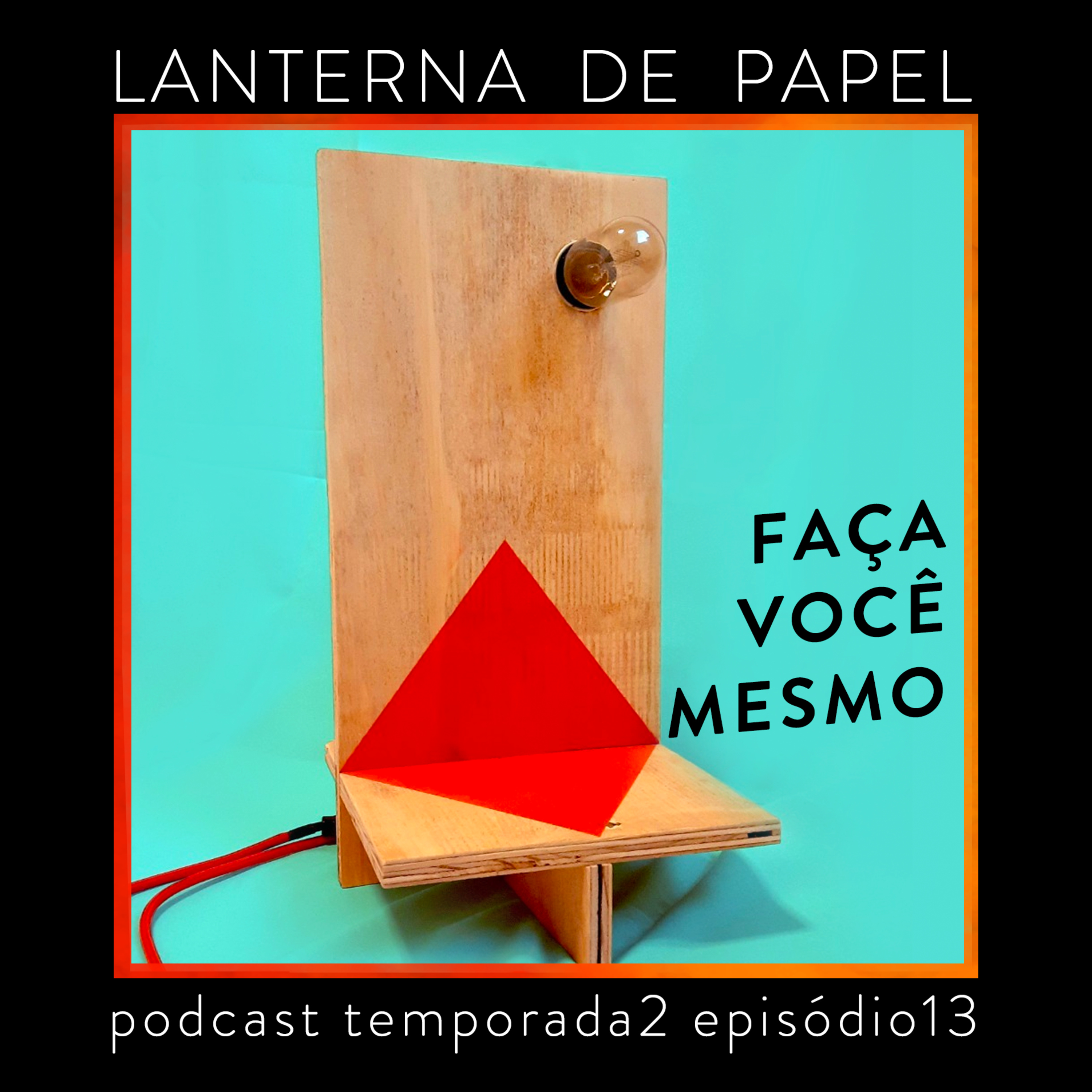 Faça você mesmo!