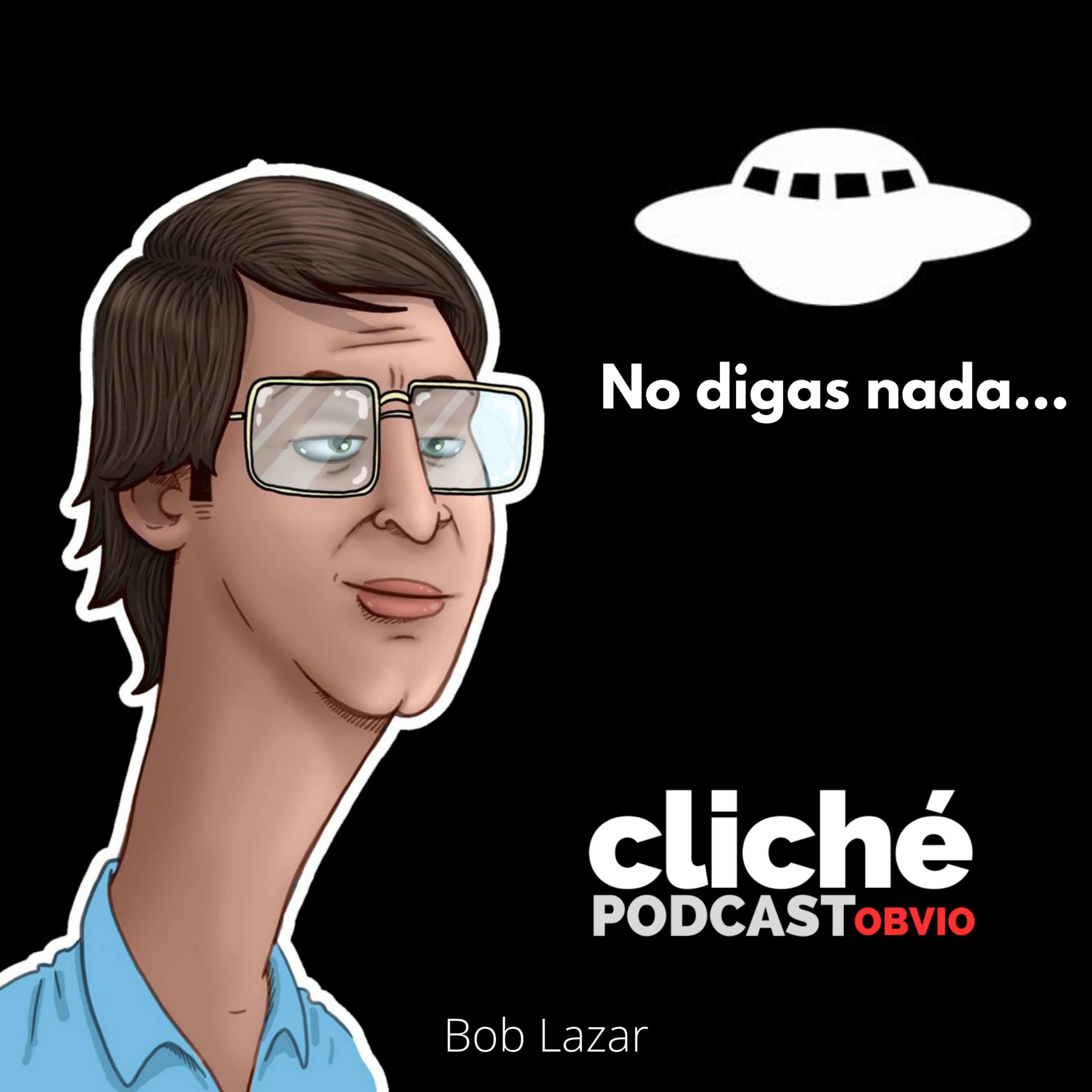 Ovnis, Bob Lazar y los mitos