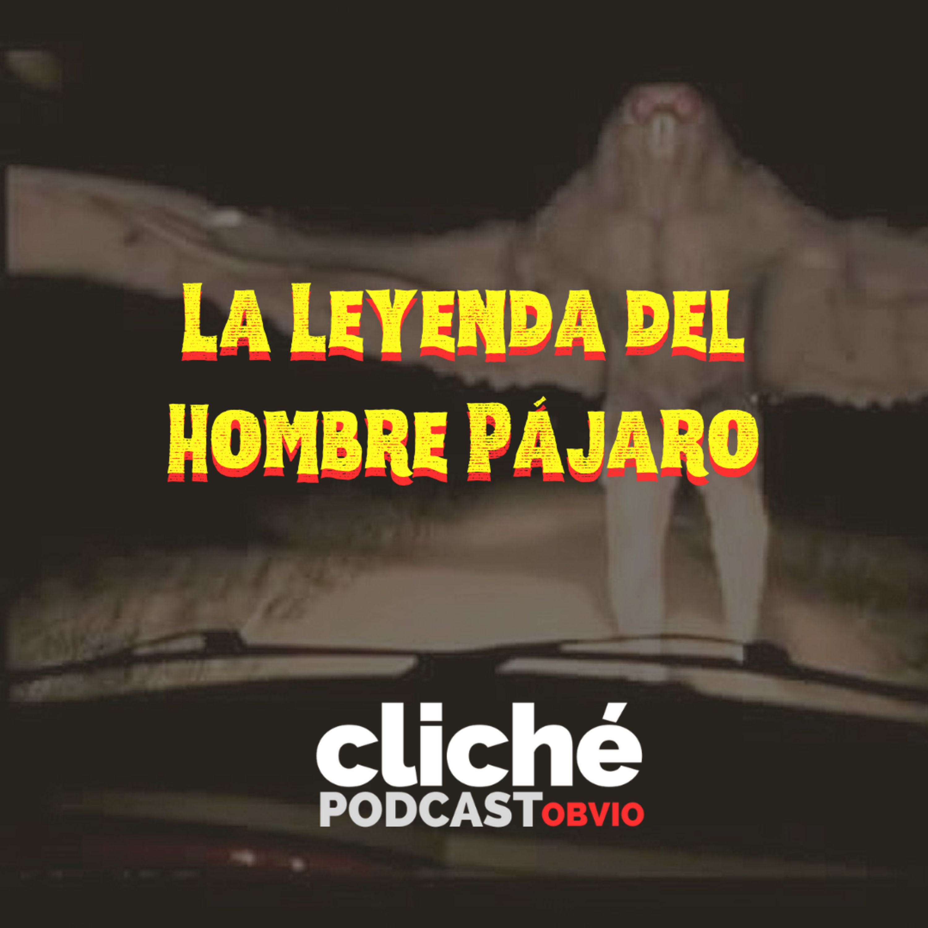 La Leyenda del Hombre Pájaro.