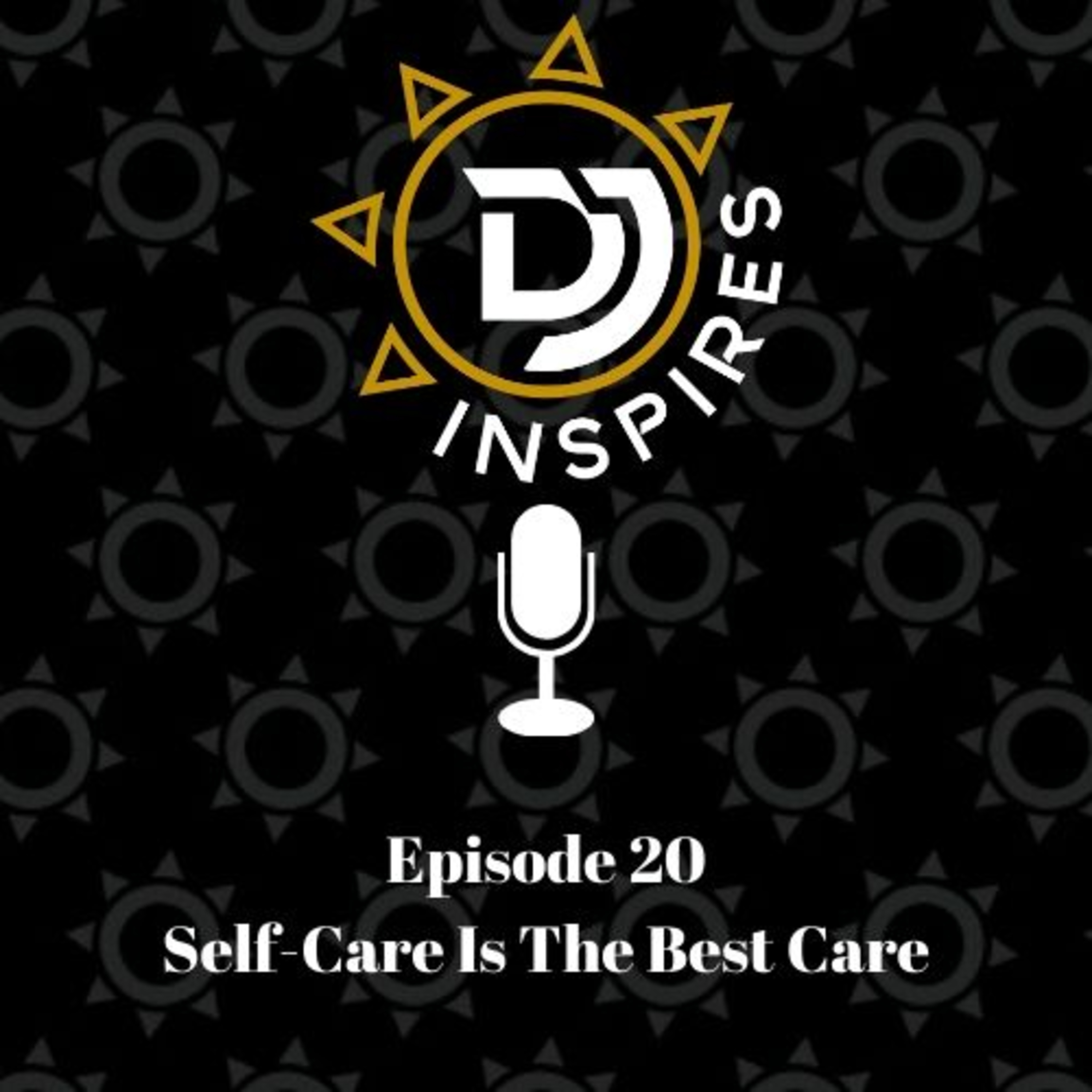 Episode 20: Self-Care Is The Best Care episode artwork